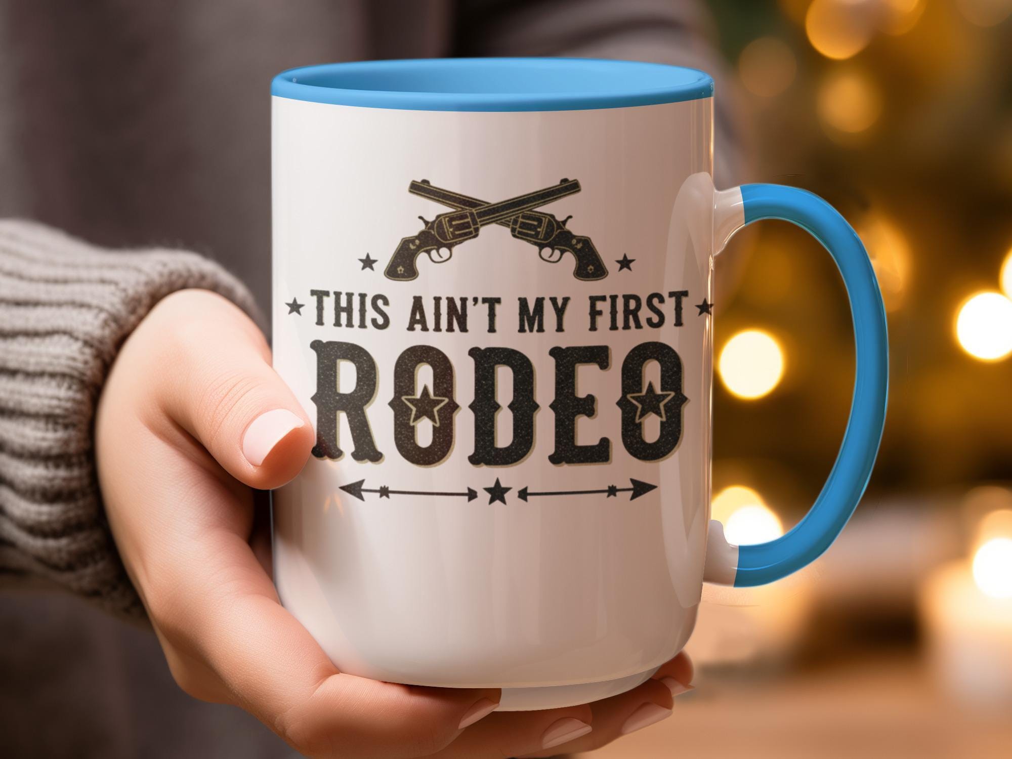This Ain't My First Rodeo Mug, Funny Cowboy Coffee Cup, Western Themed Gift for Him, Unique Quote, Gifts for Dad, Blue Handle Cup