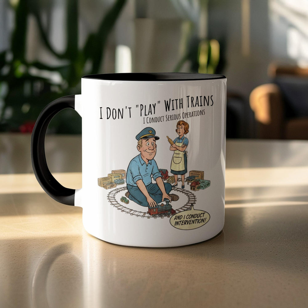 Funny Train Enthusiast Mug, Perfect Gift for Train Lovers, I Don't Play With Trains I Conduct Serious Operations, Train Mug