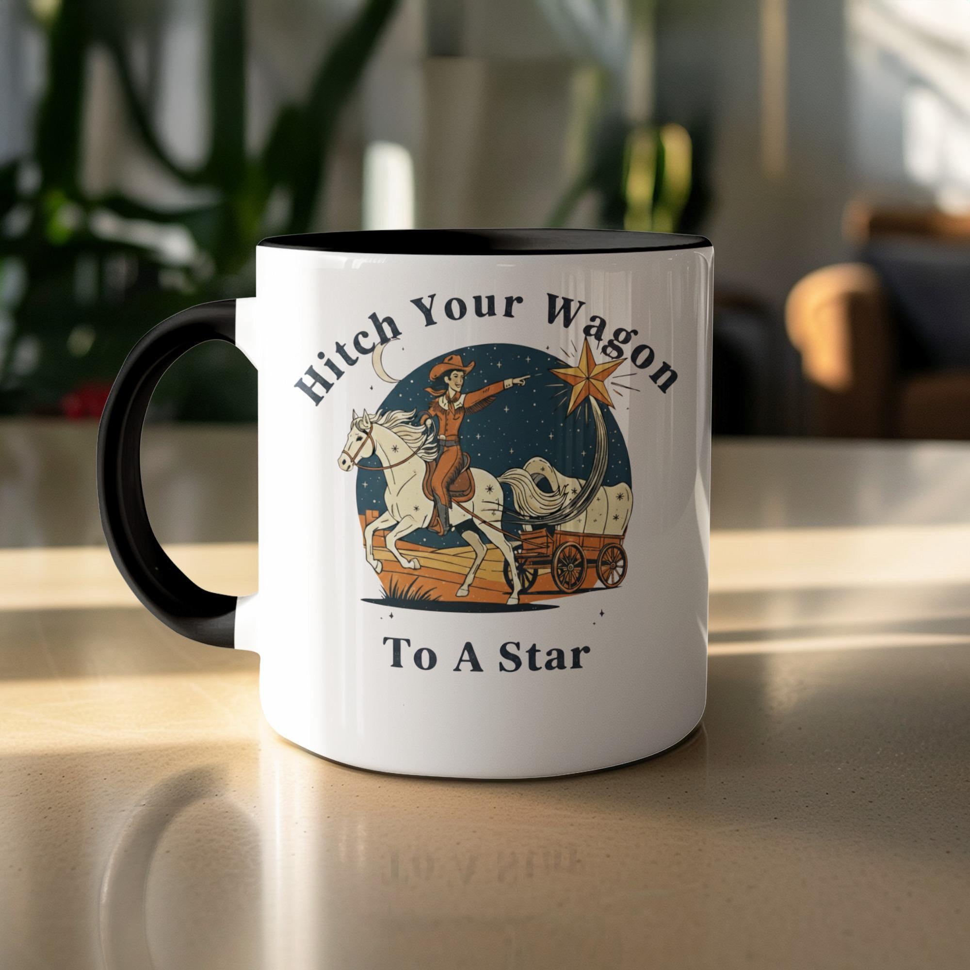 Hitch Your Wagon To A Star Mug, Inspirational Coffee Cup, Unique Gift Idea, Ceramic Mug with Motivational Quote, Best Friend Gift