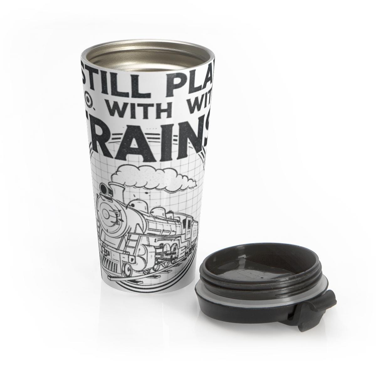 Still Play with Trains Travel Coffee Mug, Train Lover Gift Tumbler, Fun Train Design Insulated Cup, Train Enthusiast Mug