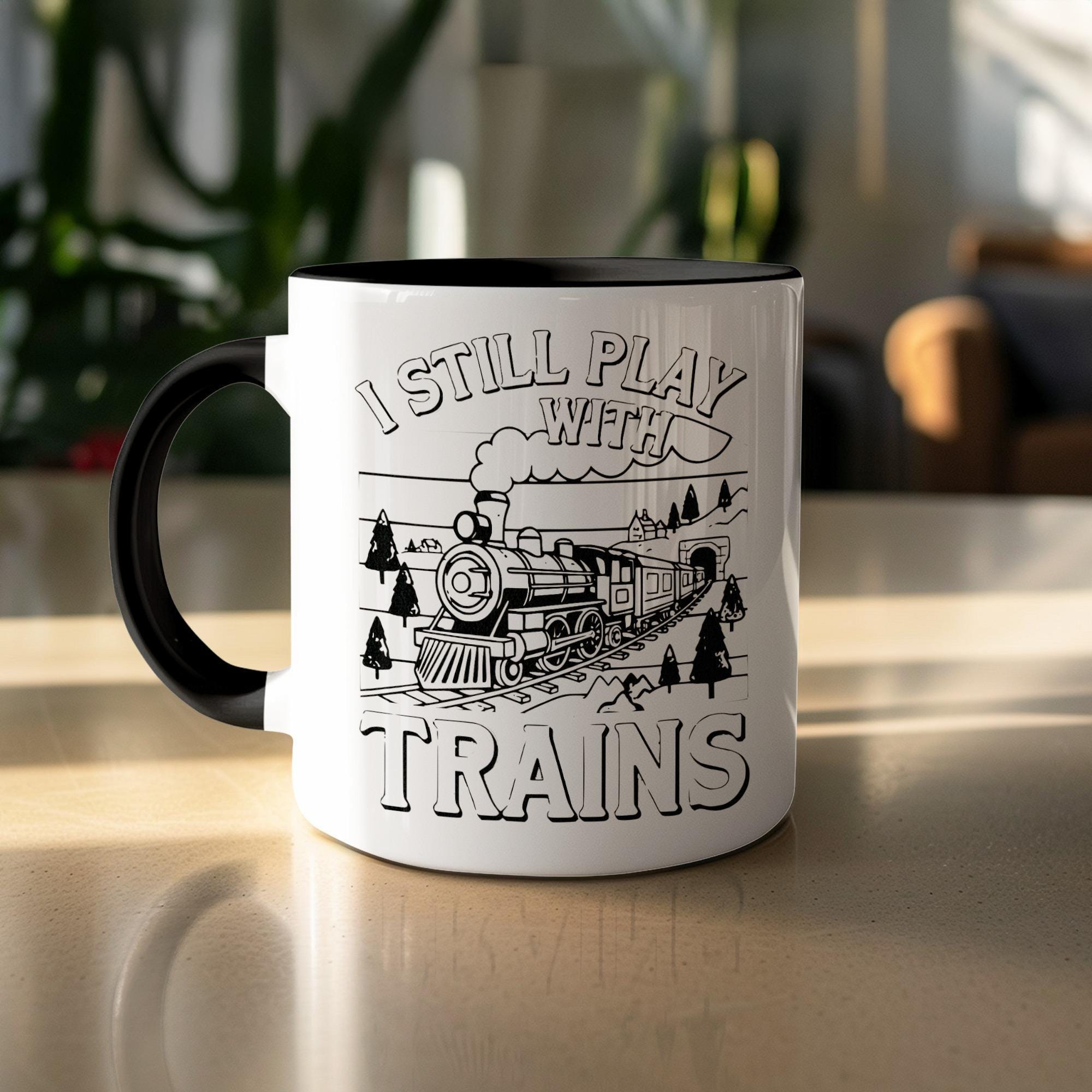 I Still Play With Trains Mug, Train Enthusiast Gift, Railroad Lover Coffee Cup, Train Hobbyist Present, Funny Train Mug for Adults