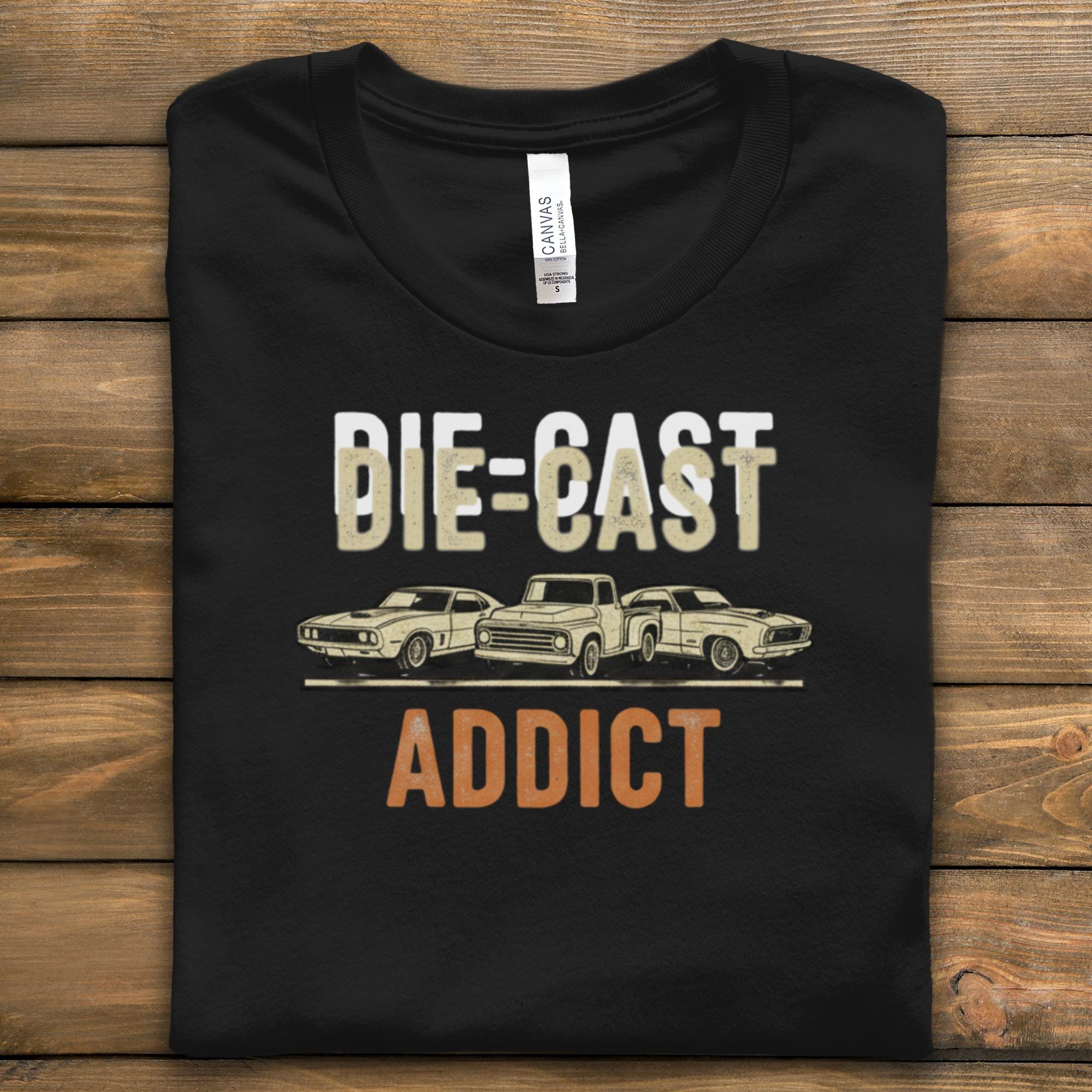 Die-cast addict shirt, Car enthusiast gift, Classic car lover tee, Vintage car t-shirt, Gift for him, Auto hobby shirt