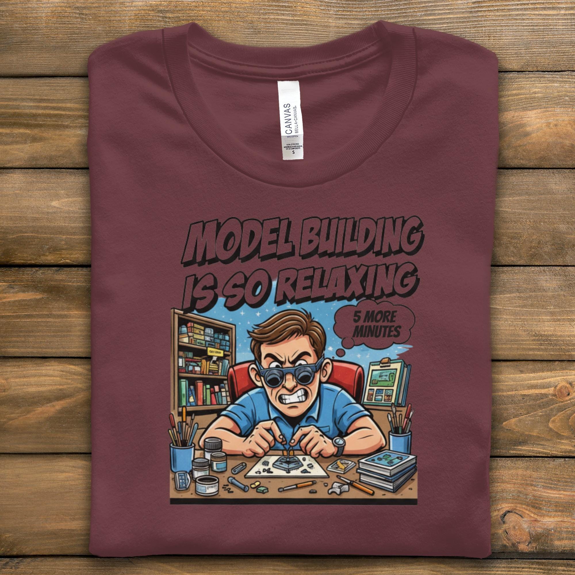 Model Building T-shirt, Hobbyist Gift, Relaxing Craft Tee, Funny Model Building Shirt, Model Kit Enthusiast Apparel, Novelty Top