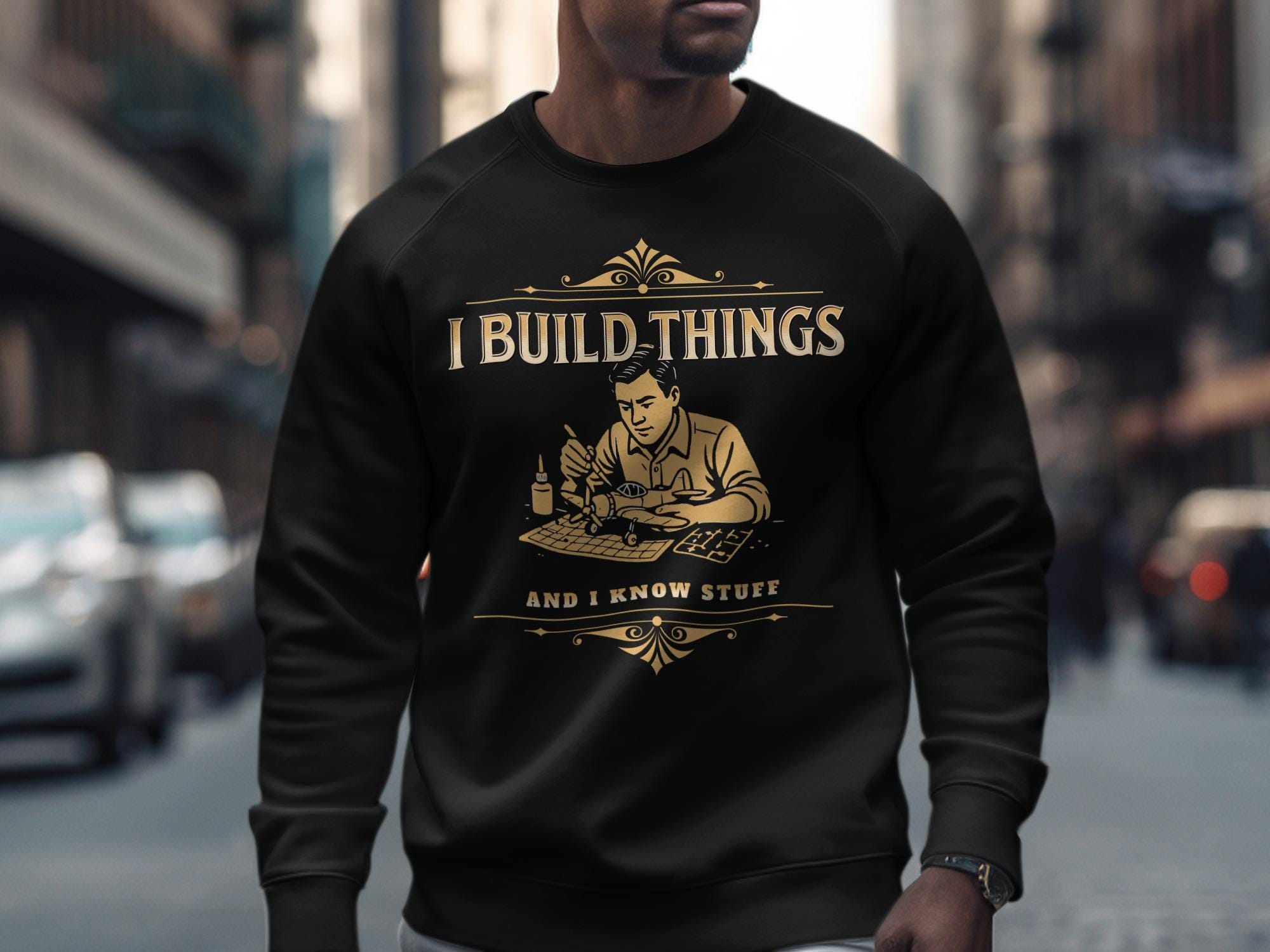 I Build Things And I Know Stuff Sweatshirt, Funny Graphic Pullover, Gift for Woodworkers, Comfortable Casual Wear, Novelty Hoodie