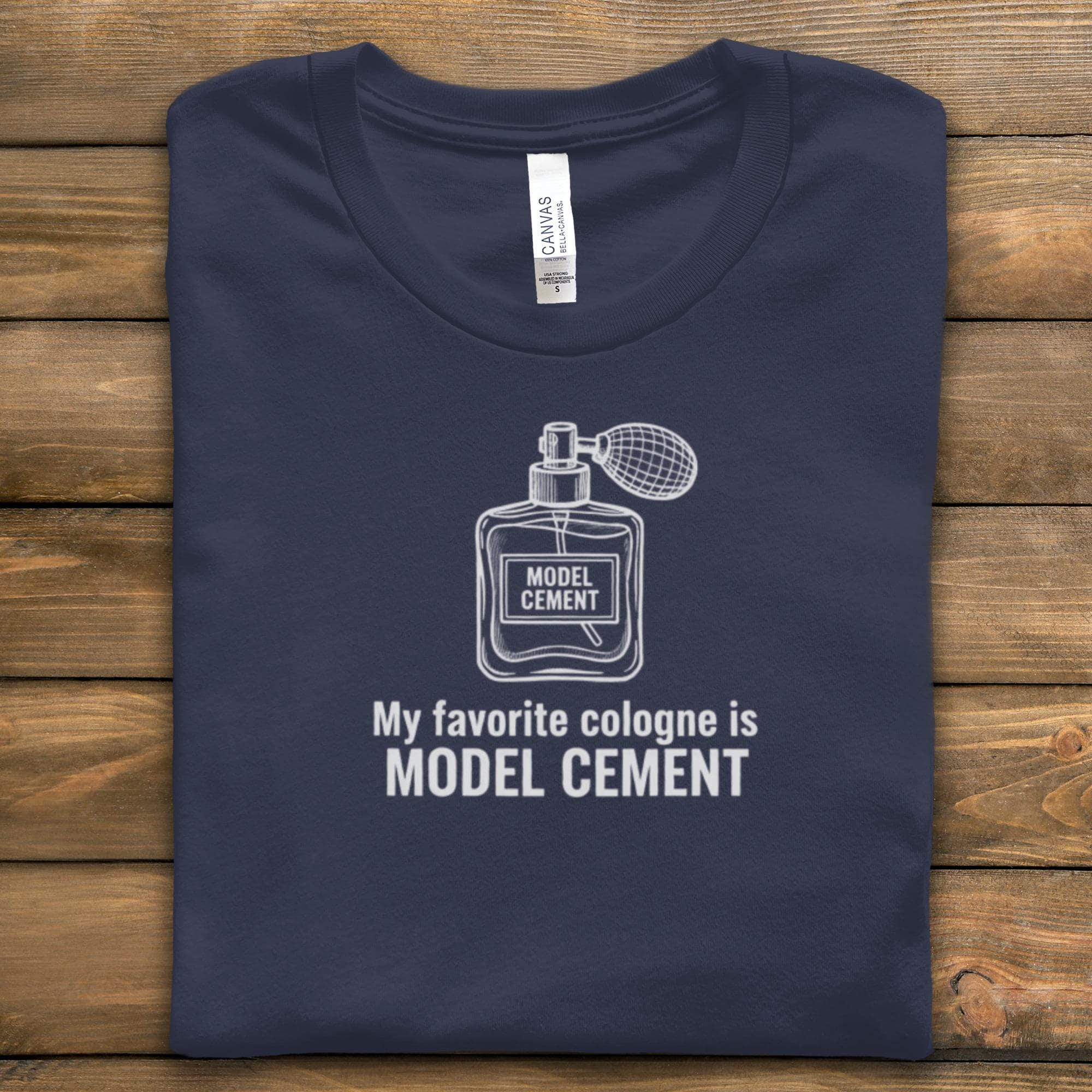 My Favorite Cologne Is Model Cement Shirt, Funny Graphic Tee for Hobbyists, Mens Casual T-Shirt, Unique Gift for Him, Cool Design