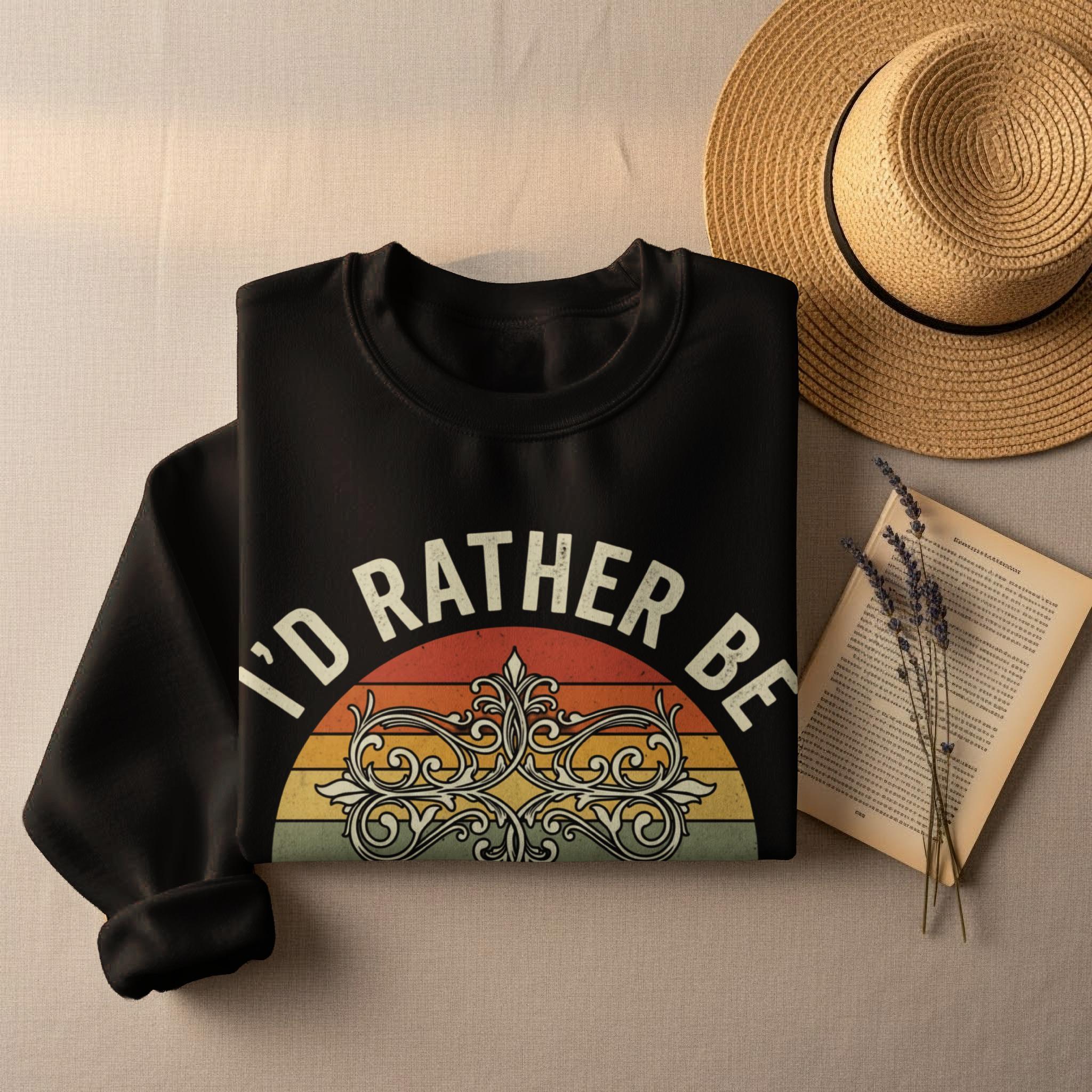 I'd Rather Be Graphic Sweatshirt, Retro Vintage Crewneck, Unisex Cozy Pullover, Boho Chic Design, Casual Wear Top, Gift Idea for Her