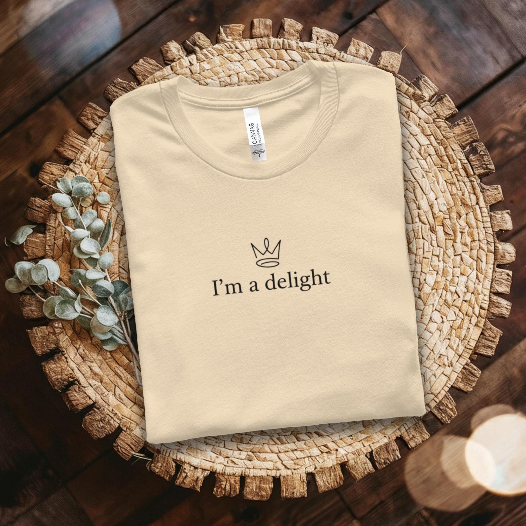 I'm a Delight T-Shirt, Crown T-Shirt, Delightful T-Shirt, Minimalist T-Shirt, Positive Vibes T-Shirt, Gift for Her, Gift for Him