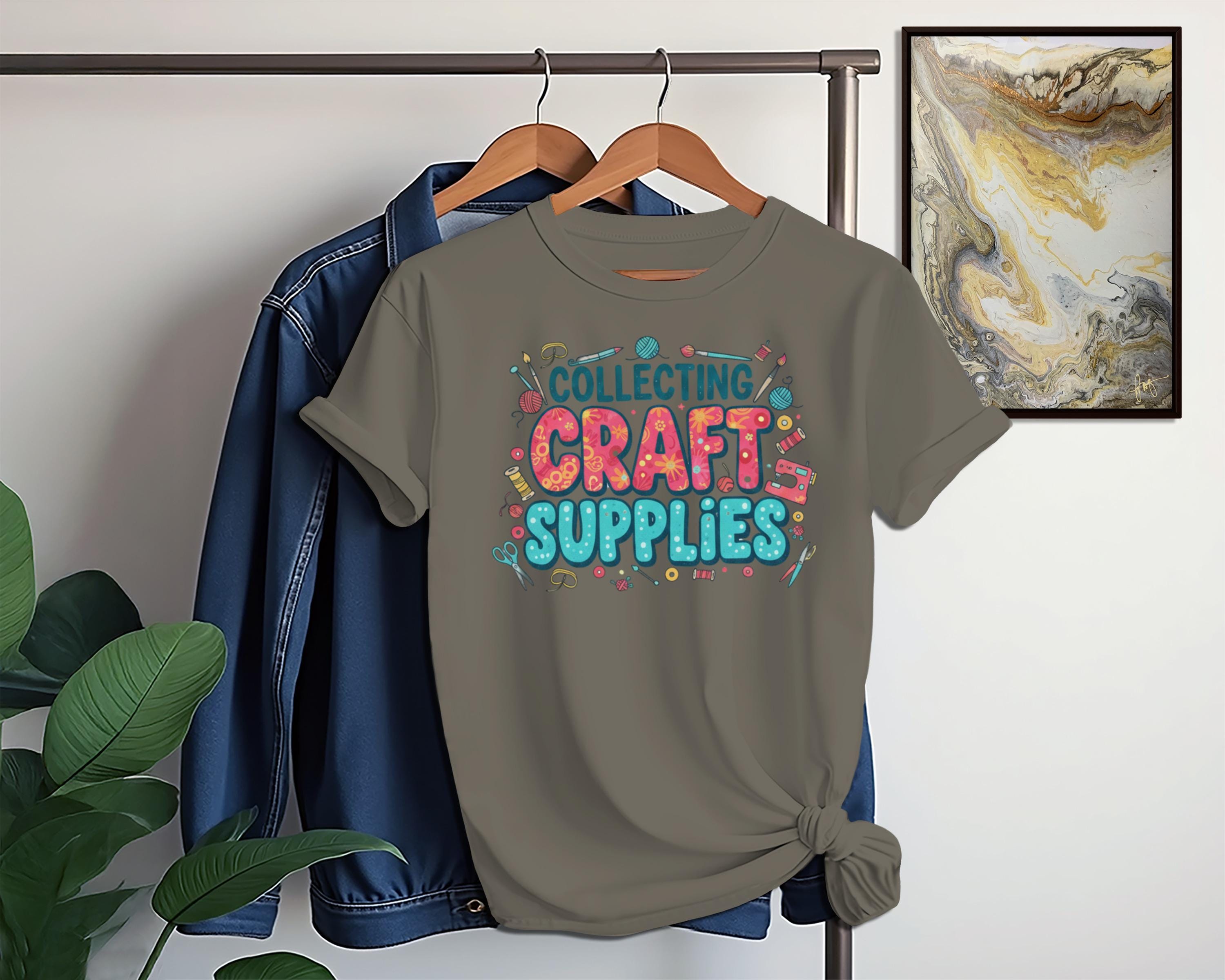 Collecting Craft Supplies Shirt, Fun Artistic Graphic Tee, Crafting Enthusiast Shirt, Unique Gift for Crafters, Artsy Collection