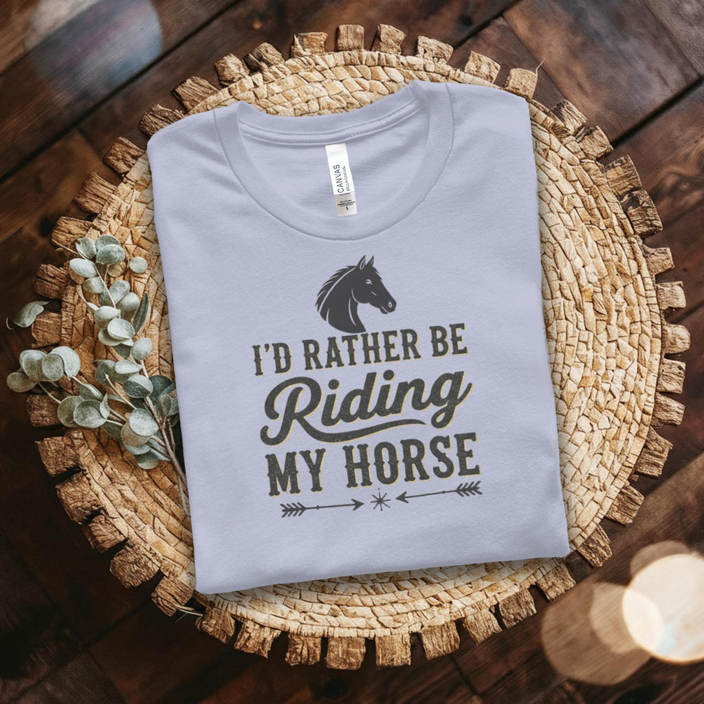 I'd rather be riding my horse shirt, Equestrian horse rider gift, Horseback riding tee, Funny horse lover apparel, Equestrian shirt