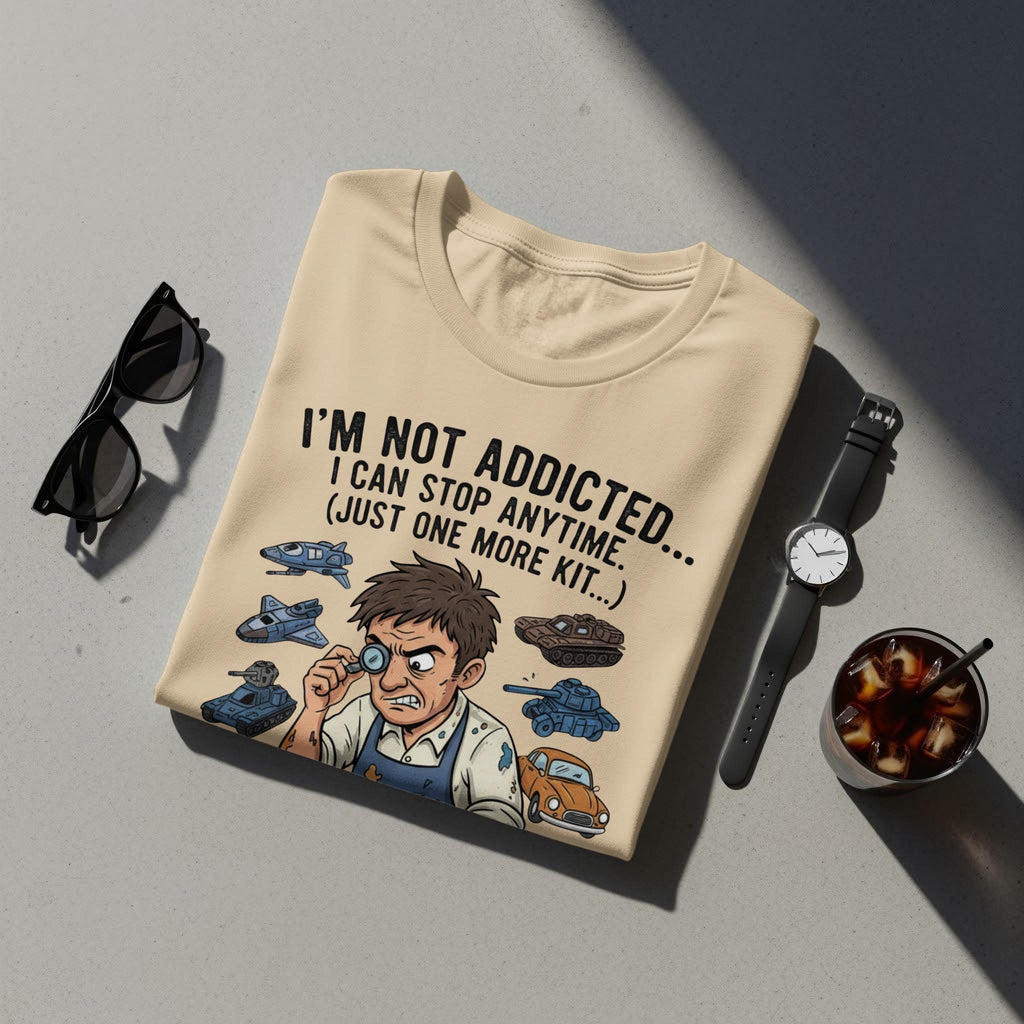 Funny Model Kit T-Shirt, I'm Not Addicted I Can Stop Anytime, Men's Humor Tee, Gift for Model Enthusiast, Unique Graphic Shirt