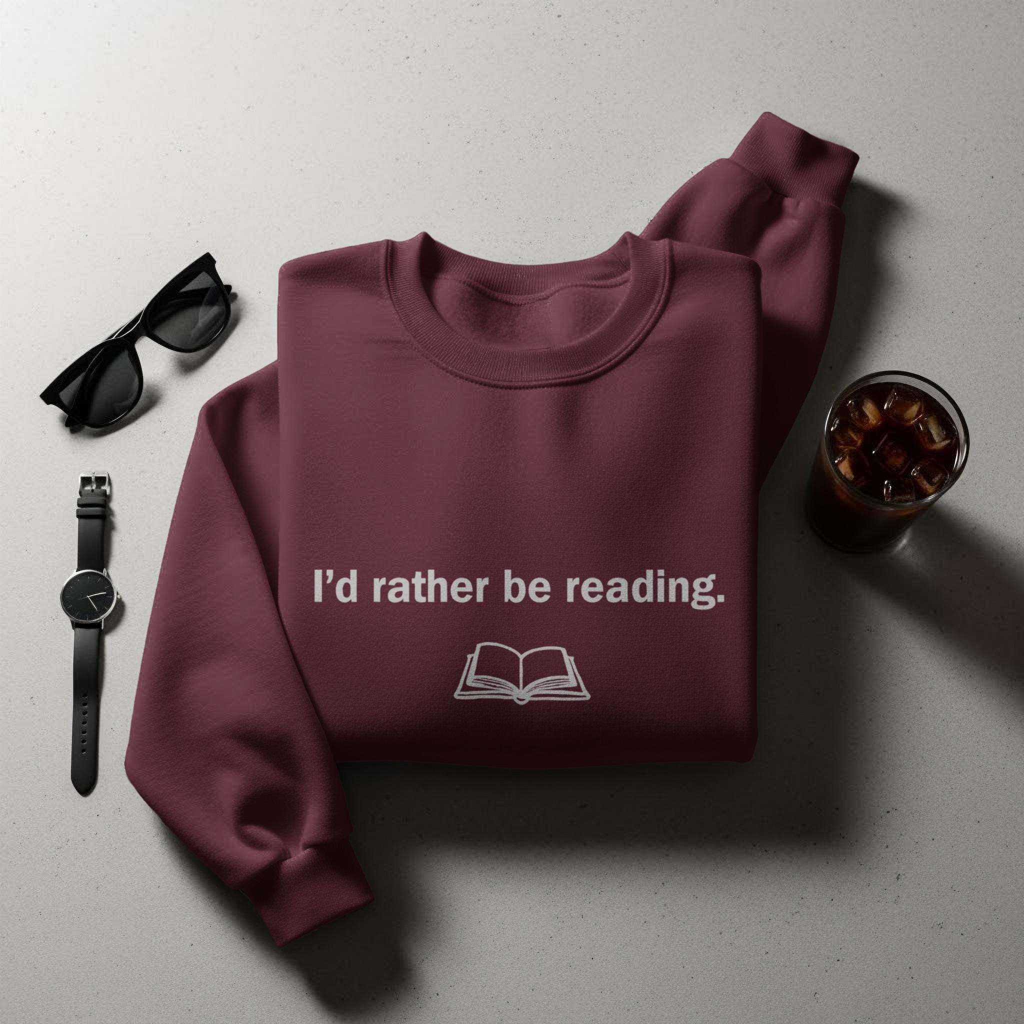 I'd rather be reading sweatshirt, Cozy reading sweater, Book lover gift, Reader's sweatshirt, Casual reading attire