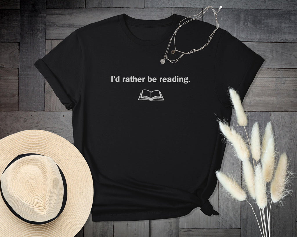 I'd rather be reading shirt, book lover gift, reader's apparel, funny book shirt, literary enthusiast shirt, bibliophile gift