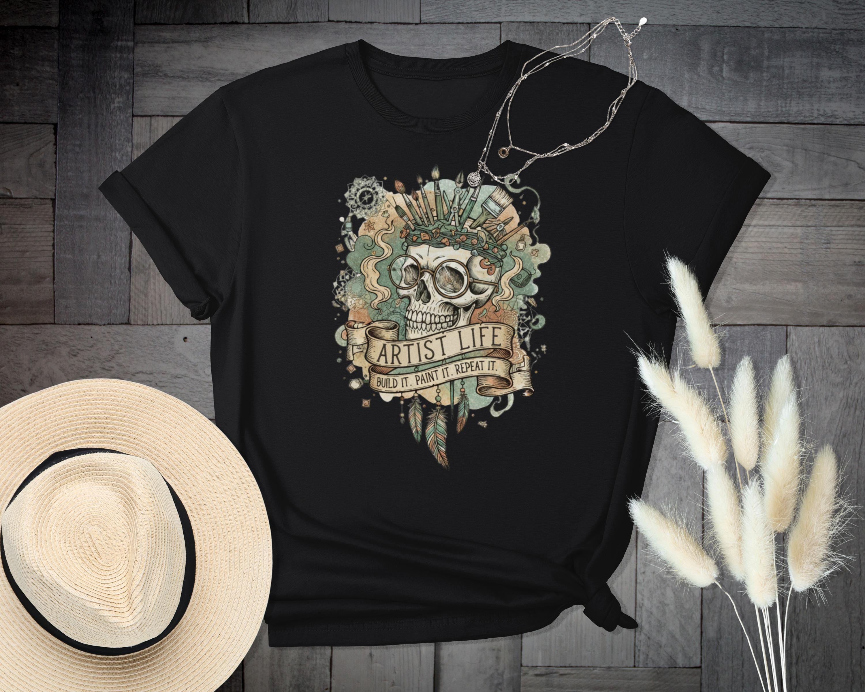 Artist Life Skull Design T-Shirt, Build It Paint It Repeat It Top, Steampunk Art Graphic Tee, Creative Lifestyle Shirt