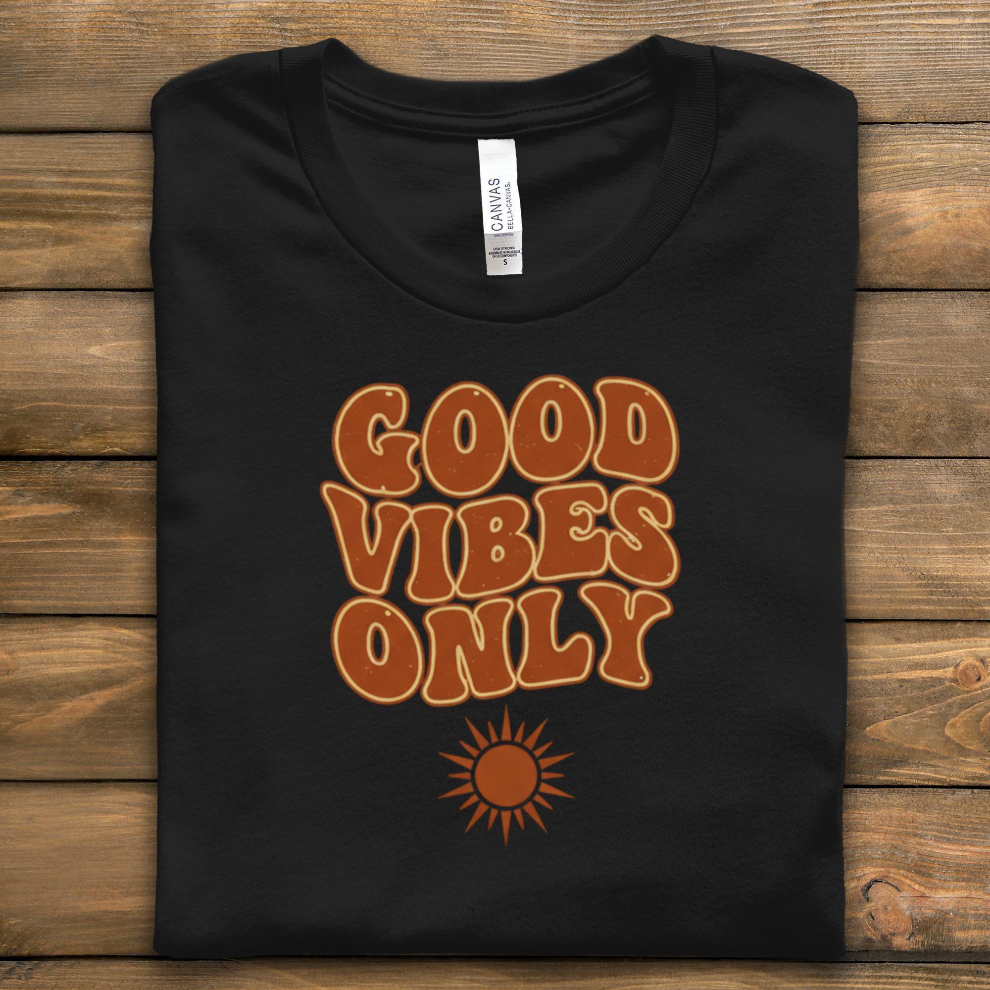 Good Vibes Only T-Shirt, Retro Groovy Graphic Tee, Positive Message Shirt, Casual Boho Vibes Top, Unisex Cool Sun Design