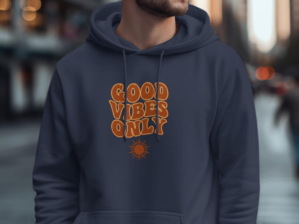 Good Vibes Only Hoodie, Retro Style Sweatshirt, Trendy Graphic Pullover, Casual Streetwear, Positive Message Hoodie, Unisex Apparel
