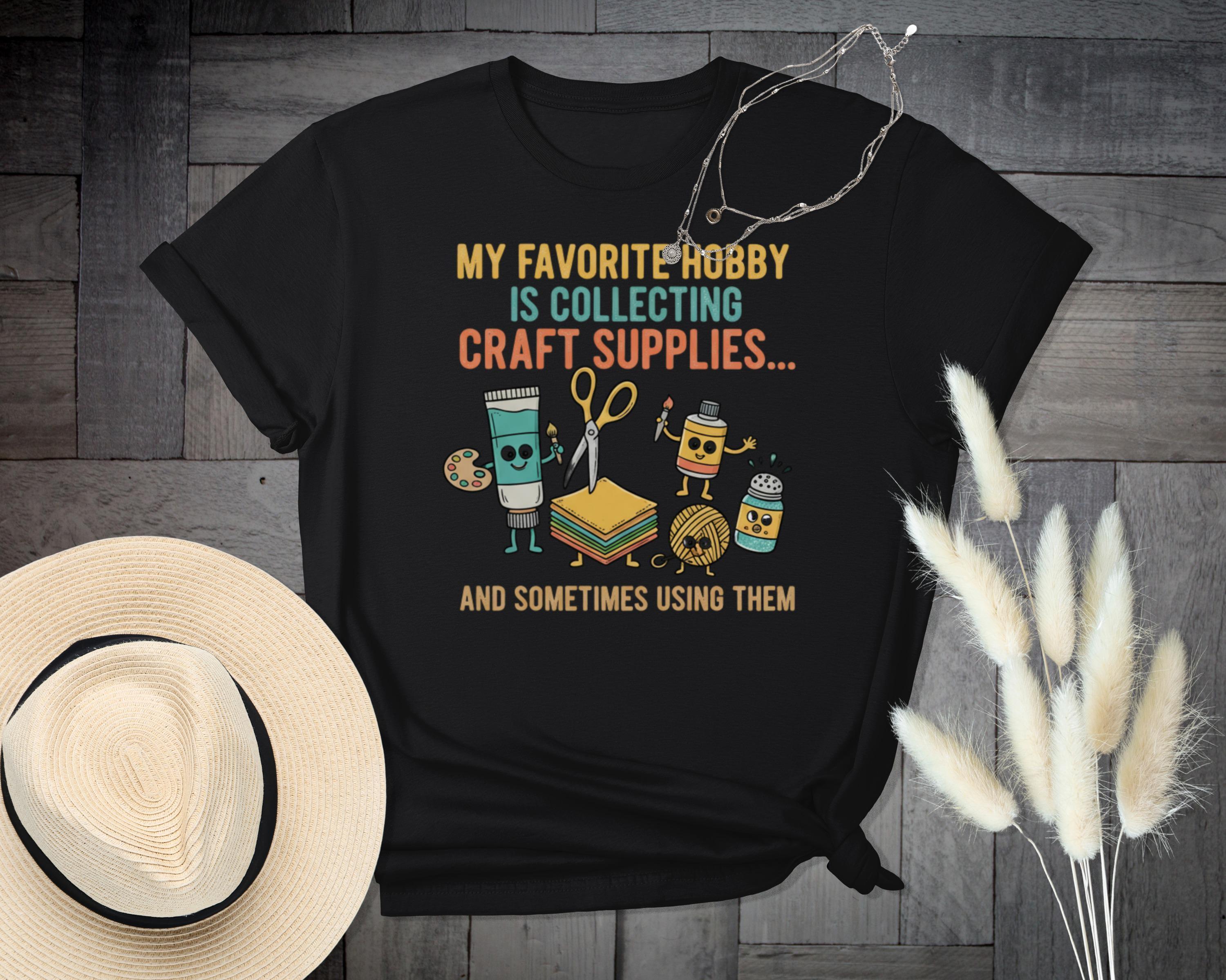 Funny Craft Supplies Collector Shirt, Collector Enthusiast Graphic Tee, Hobby Lover T-Shirt, Unique Crafting Gift Ideas