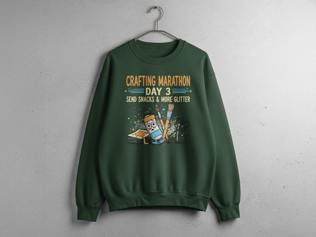 Crafting Marathon Day 3 Sweatshirt, Send Snacks and More Glitter, Funny Crafting Sweatshirt, DIY Lover Gift, Crafty Pullover