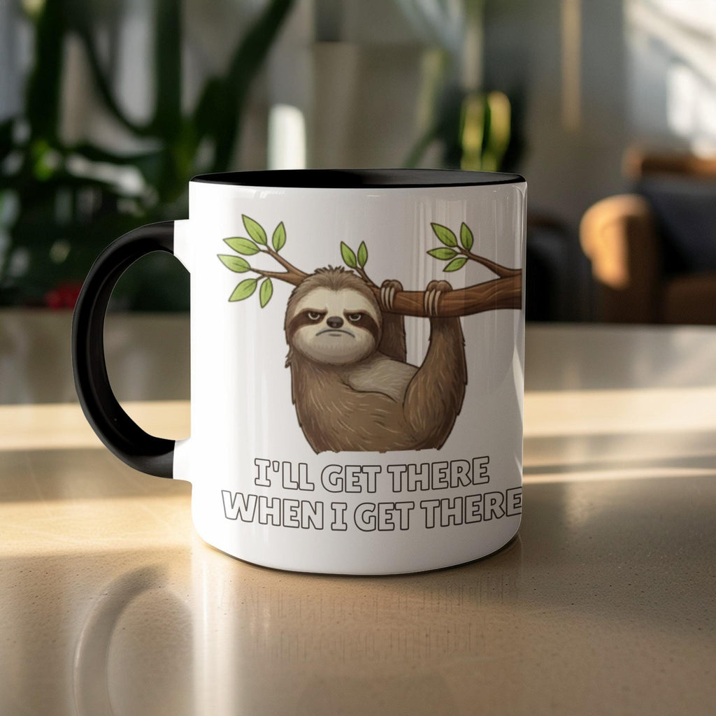 Cute Sloth Mug, Funny Sloth Coffee Cup, I'll Get There When I Get There, Animal Lover Gift, Sloth Lover Gift, Cute Mug for Office