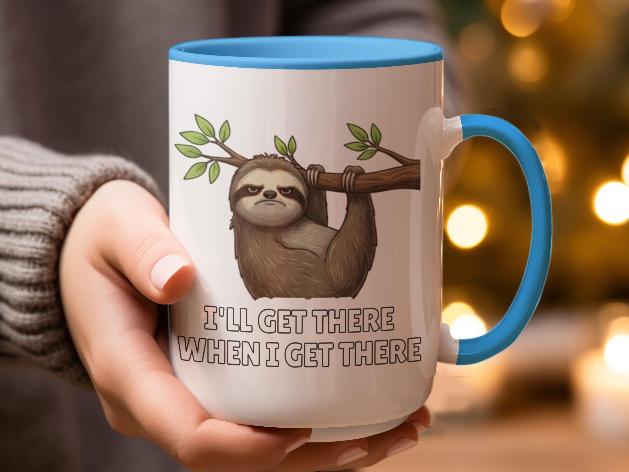 Sloth Coffee Mug, Cute Sloth Cartoon Cup, Funny Motivational Mug, I'll Get There When I Get There Mug, Unique Gift Idea