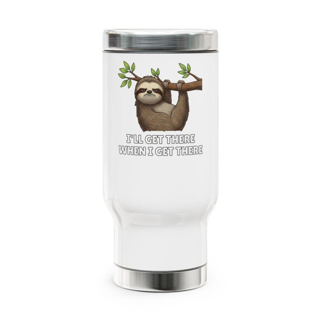 Funny Sloth Travel Mug, Cute Sloth Tumbler, Insulated Coffee Cup, Unique Sloth Gift, Motivational Sloth Quote, Stainless Steel Travel Mug