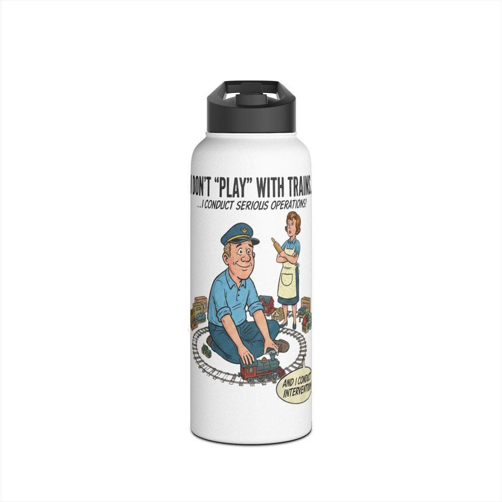 Funny Train Conductor Art, Don't Play with Trains Design, Water Bottle for Train Enthusiasts, Unique Train Lover Gift, Railfan Humor