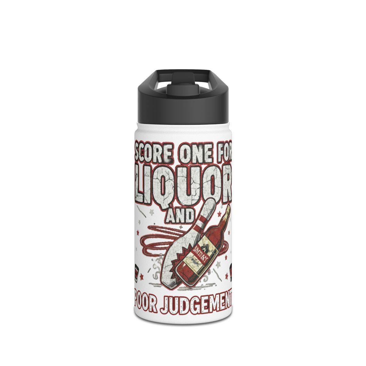 Score One For Liquor Water Bottle, Sarcastic Humor Insulated Bottle, Funny Drinking Gift, Unique Drinkware Gift, Indoor Outdoor Flask