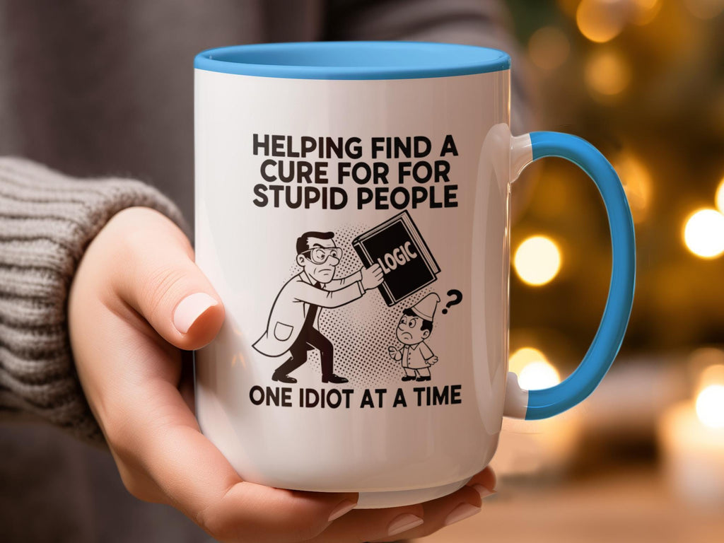 Funny Novelty Coffee Mug, Helping Find A Cure For Stupid People, Clever Humor Gift, Perfect Office Present, Hilarious Ceramic Cup