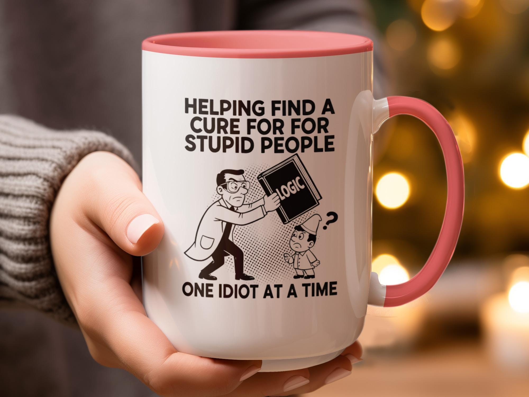 Funny Coffee Mug, Helping Find A Cure For Stupid People Mug, Sarcastic Cup, Humor Gift For Friends, Office Joke Mug