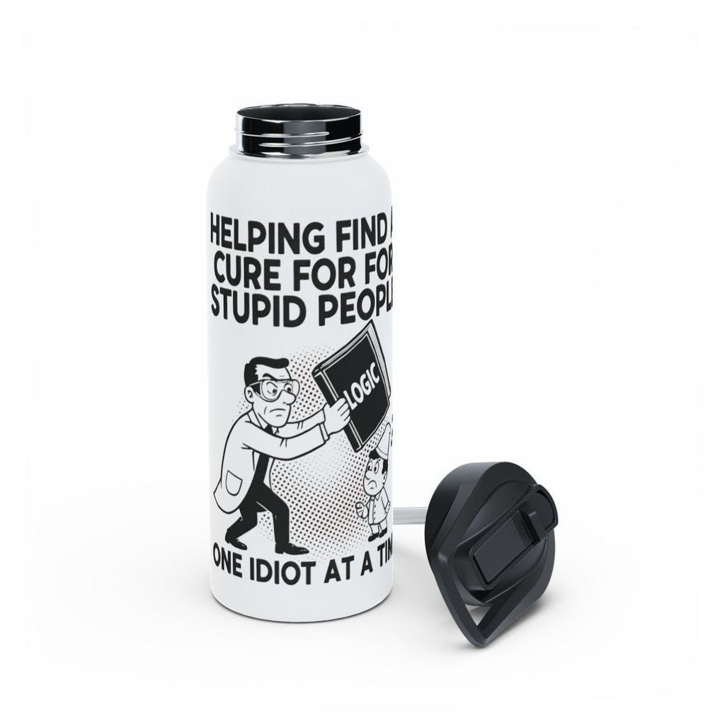 Find Cure For Stupid People Water Bottle, Funny Reusable Bottle, Logic Design Drinkware, Humorous Hydration, Unique Gift Idea