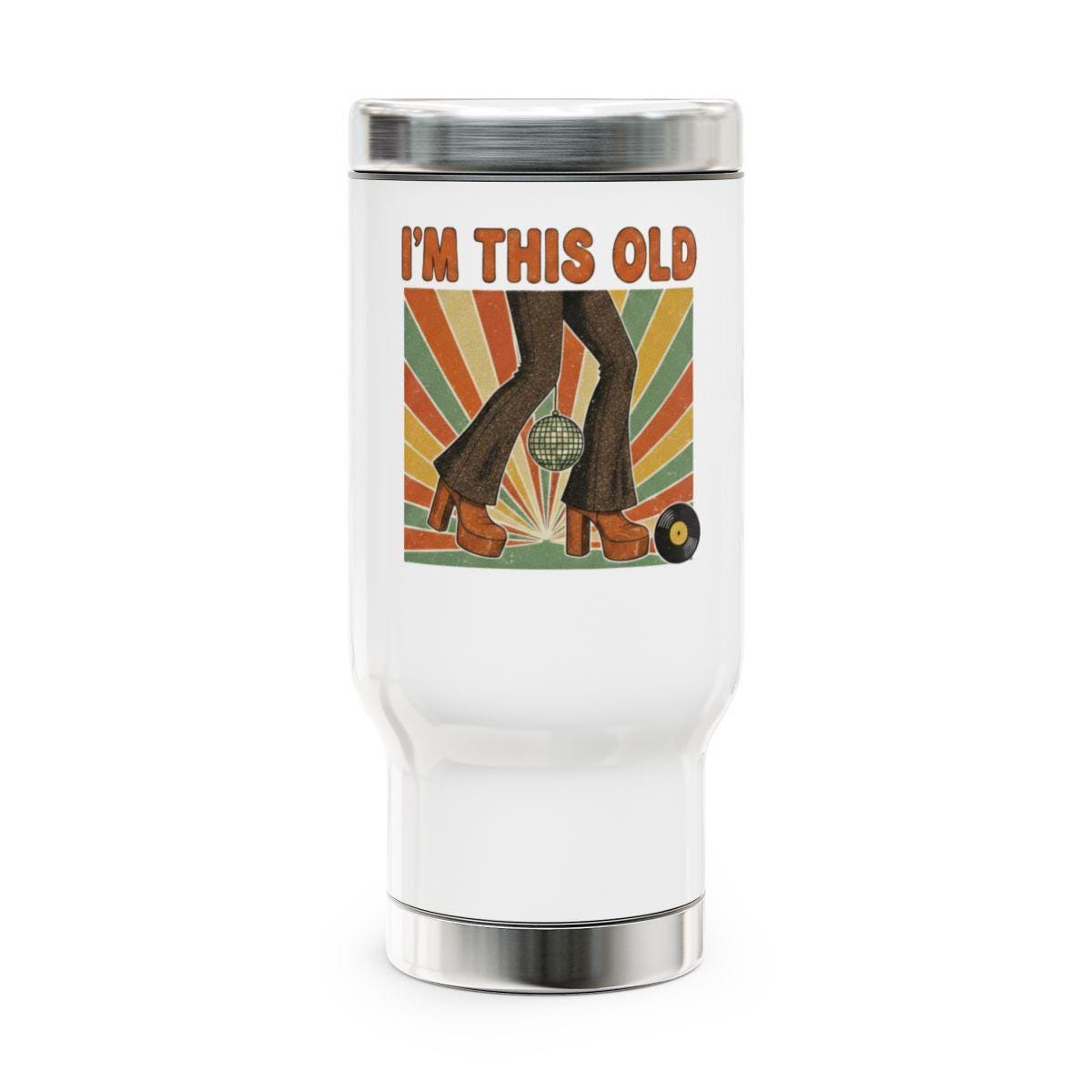 I'm This Old Travel Mug, Retro Coffee Tumbler, Vintage Design Drinkware, Funny Gift Idea, Unique Tumbler for Hot Cold Drinks