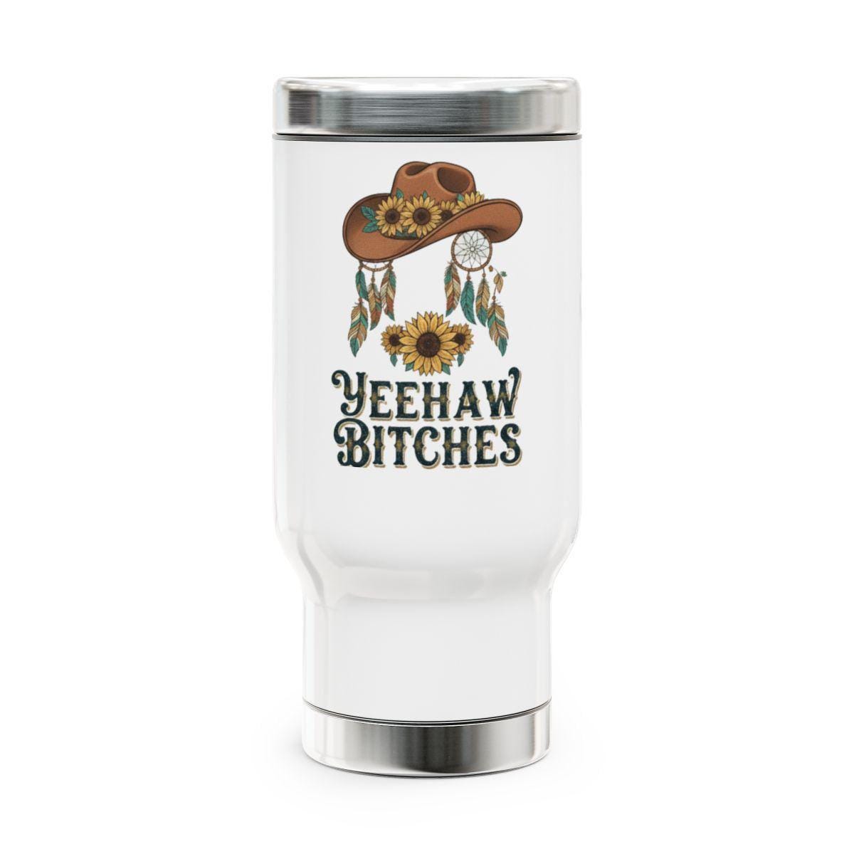 Yeehaw Bitches Tumbler, Cowgirl Travel Mug, Western Coffee Cup, Sunflower Hat Design, Country Style Drinkware, Fun Gift Idea