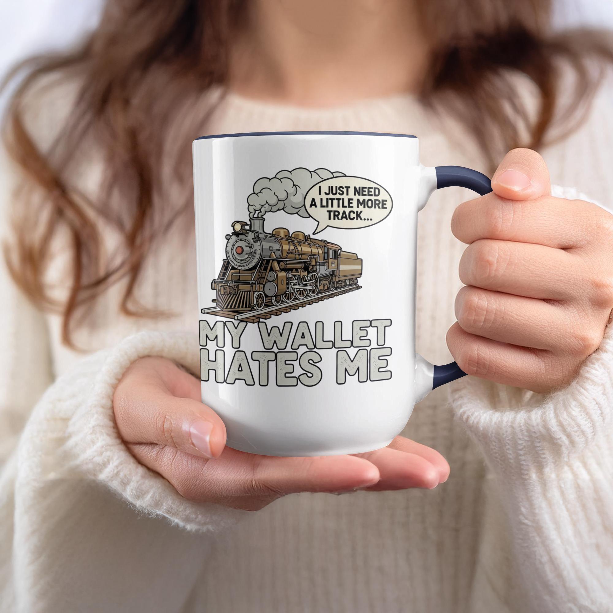 Train Mug, Train Lover Gift, More Track Mug, Funny Train Quote Mug, My Wallet Hates Me, Model Train Collector Mug, Train Hobbyist Mug