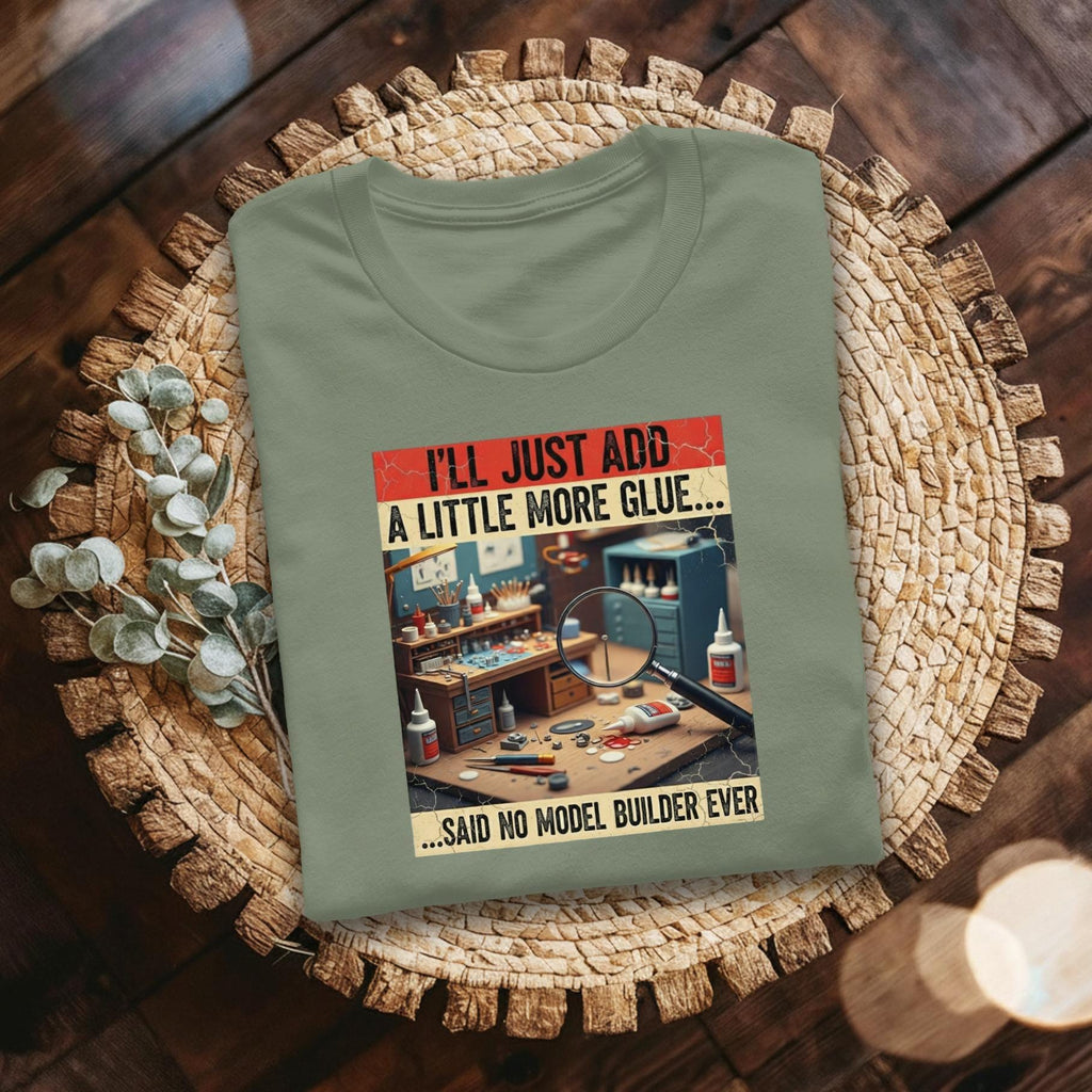 Model Builder T-Shirt, Add More Glue Tee, Hobby Shirt, Funny Model Building Gift, Comfort Colors Shirt, Scale Model Tee, Craft T-Shirt