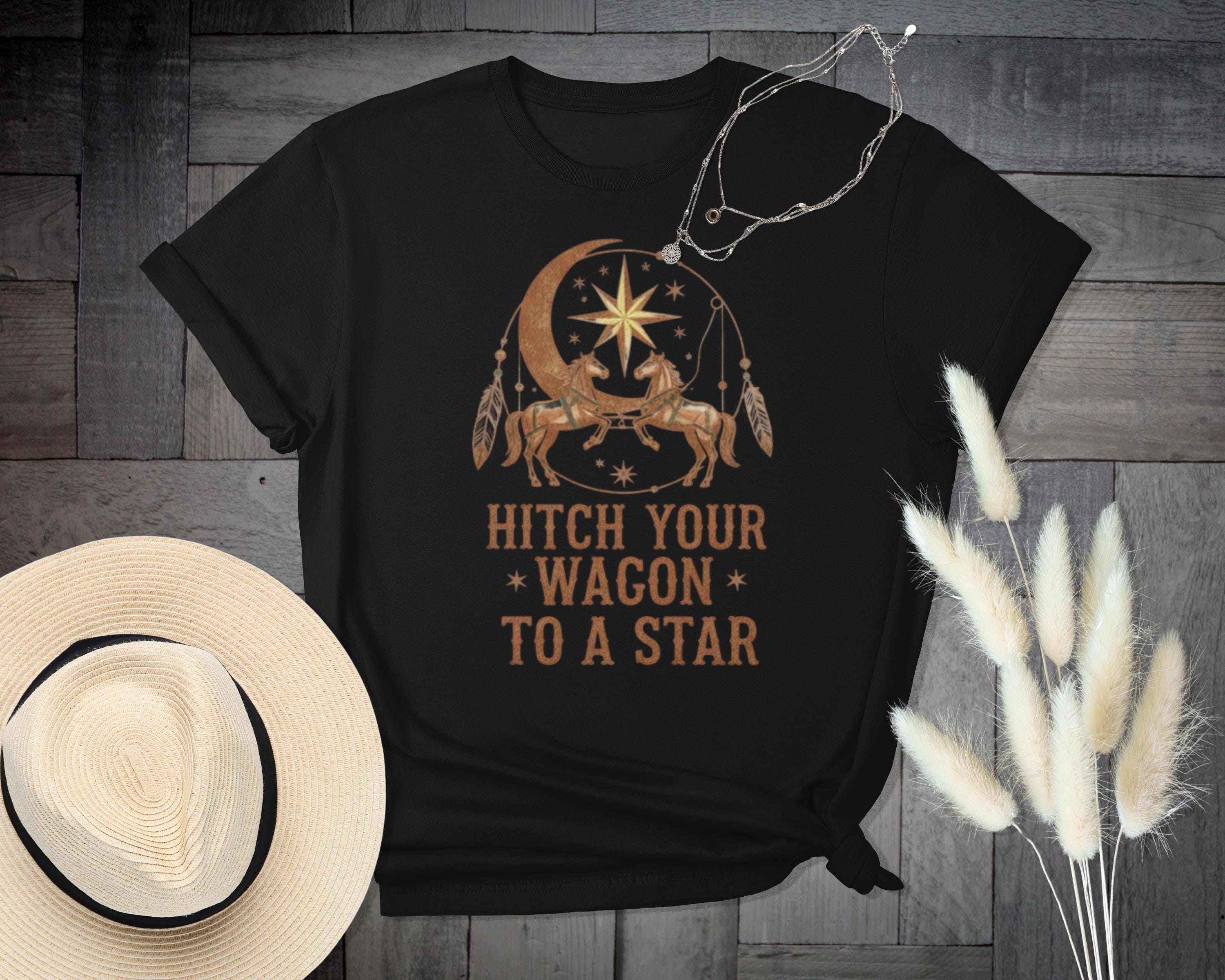 Hitch Your Wagon to a Star Graphic Tee, Inspirational Quote Shirt, Western Style T-Shirt, Dream Big Motivation Shirt
