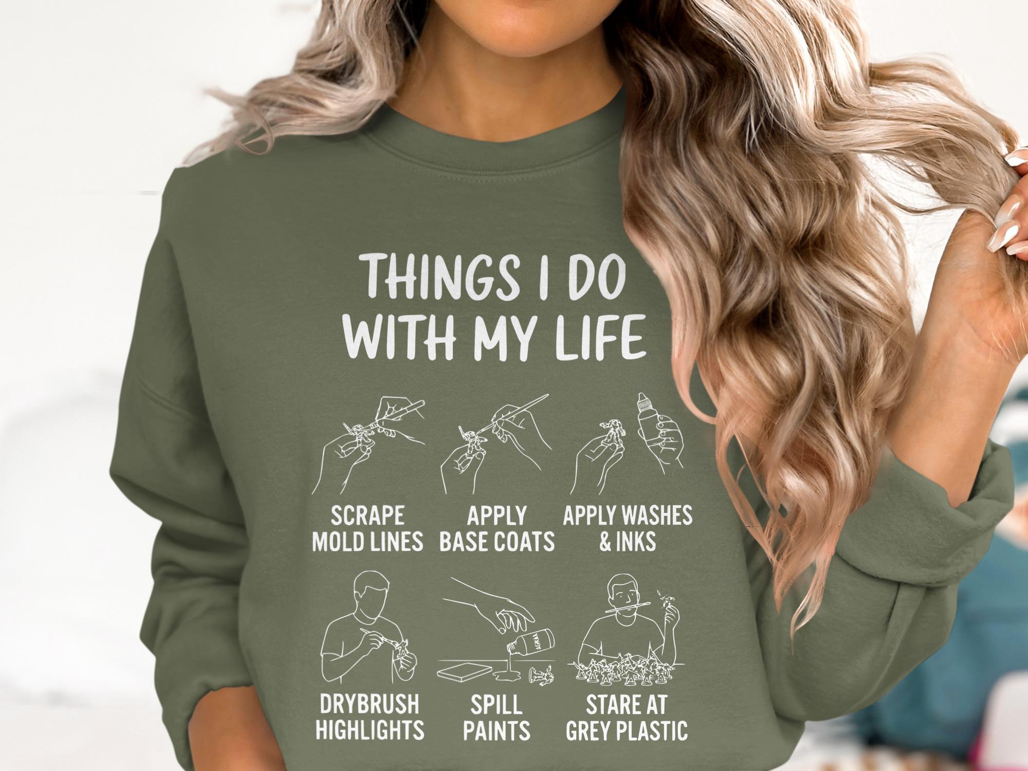 Things I Do With My Life T-Shirt, Miniatures Hobby, Miniature Painting Shirt, Wargaming T-Shirt, Tabletop Gaming Shirt, Gamer Gift