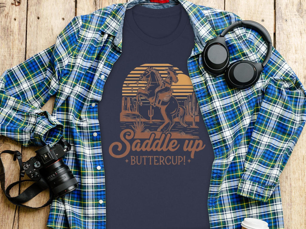 Saddle Up Buttercup T-Shirt, Western Cowgirl Tee, Horse Riding Shirt, Desert Scene Shirt, Country Girl T-Shirt, Cowboy T-Shirt