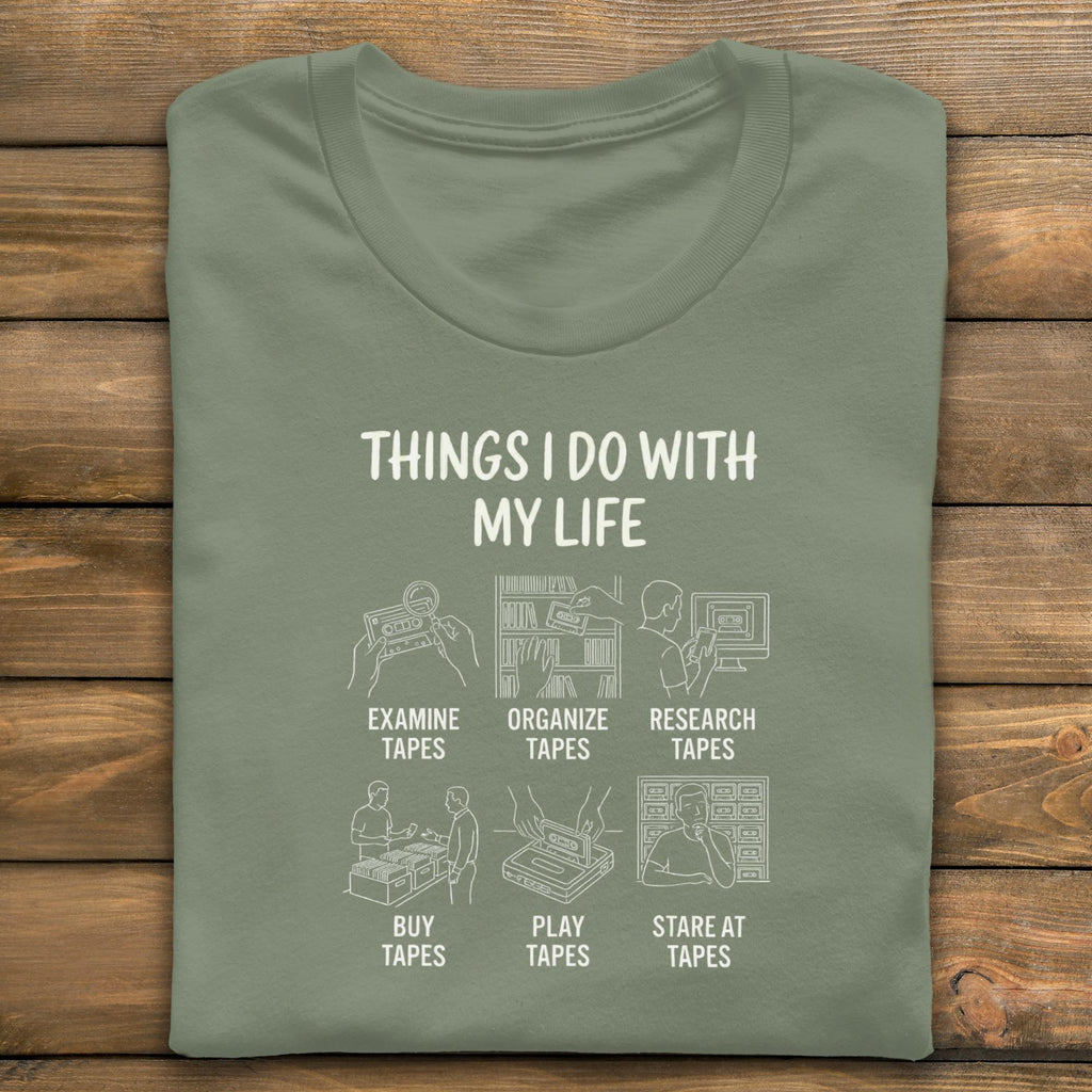 Cassette Tape Lover T-Shirt, Funny Music Collector Tee, Things I Do With My Life Shirt, Retro Vintage Mixtape Gift, Audio Engineer Shirt