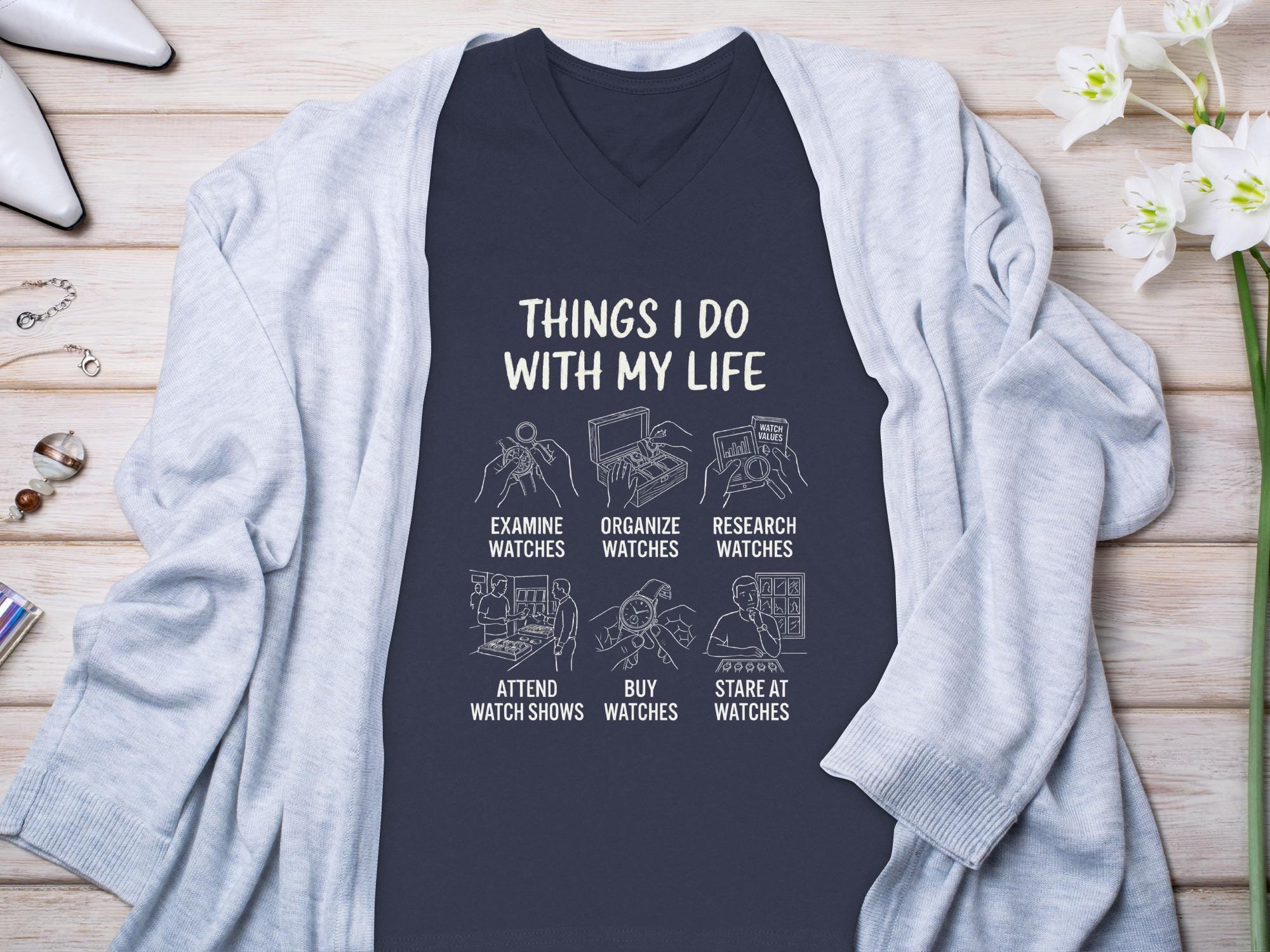 Funny Watch Collector T-Shirt, Things I Do With My Life, Watch Enthusiast Gift, Watch Lover T-Shirt, Luxury Timepiece Hobby Tee