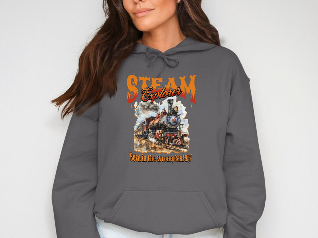 Steam Explorer Hoodie, Born in the Wrong Century, Train Enthusiast Gift, Vintage Train Sweatshirt, Retro Locomotive Apparel