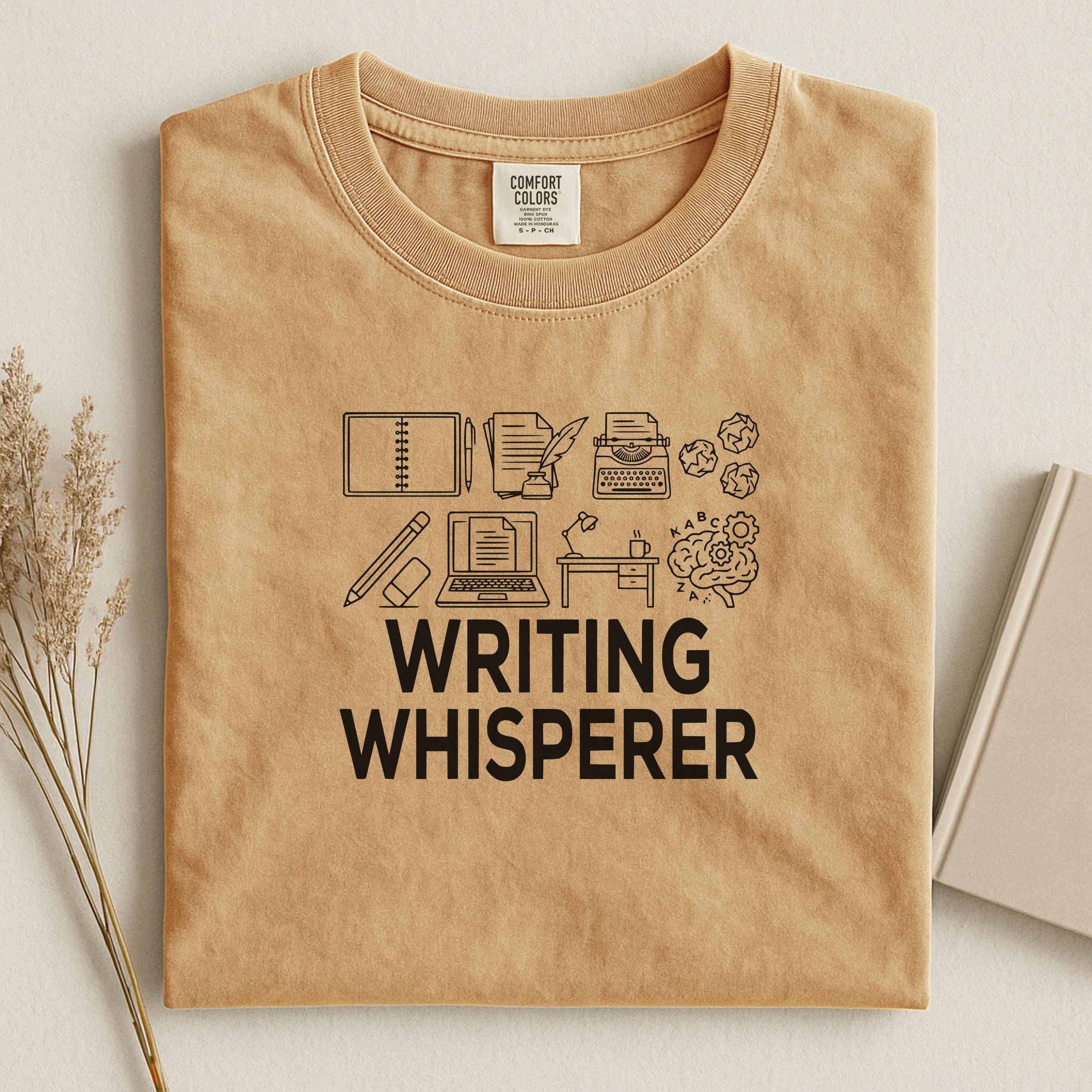 Writing Whisperer Tee, Writer Shirt, Funny Writing Gift, Writer Apparel, Literary Shirt, Book Lover Gift, Author T-Shirt, Bookish Apparel