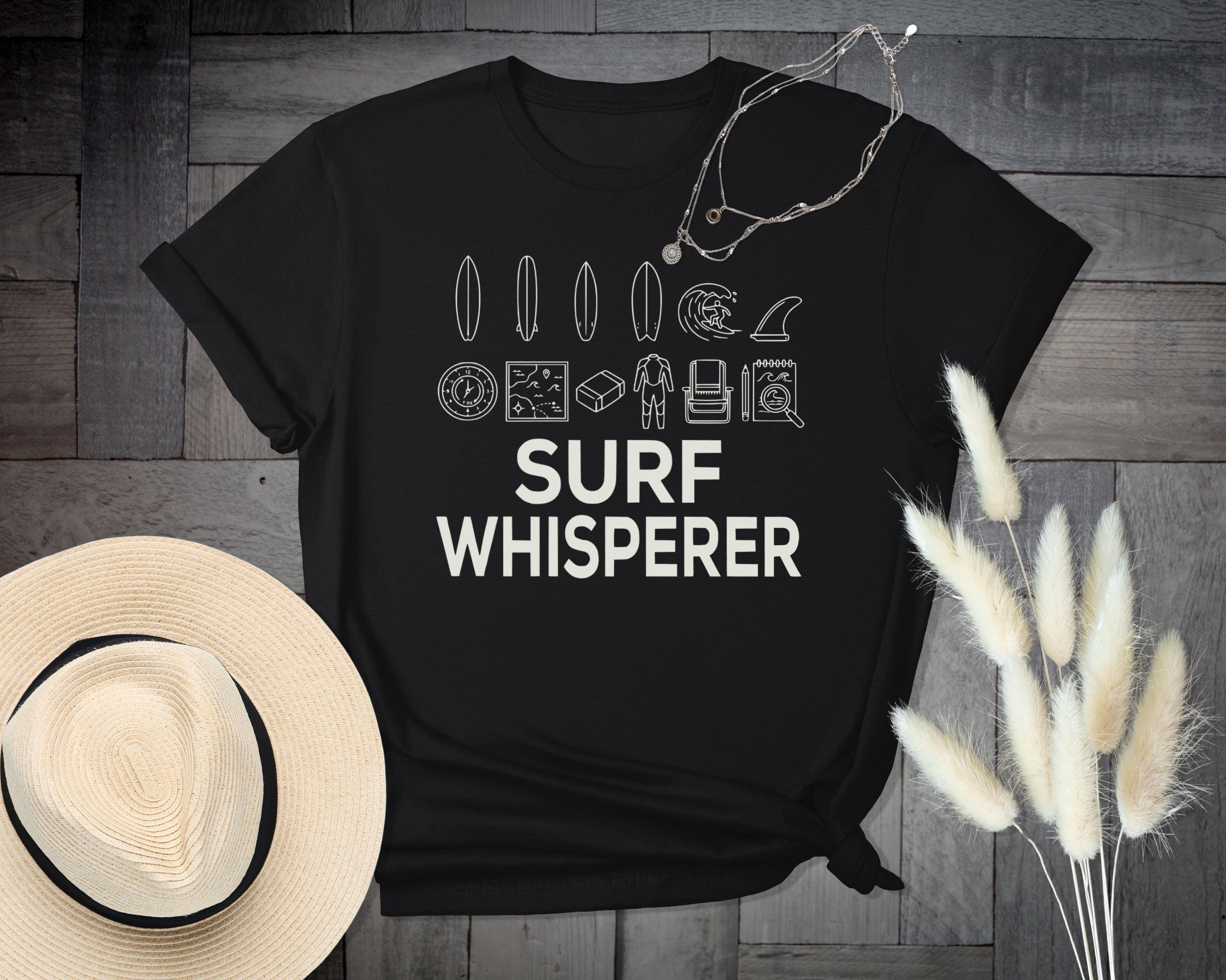 Surf Whisperer T-Shirt, Surf Enthusiast Shirt, Beach Lover Tee, Casual Summer Top, Ocean Vibes Gift, Trendy Surfing Apparel