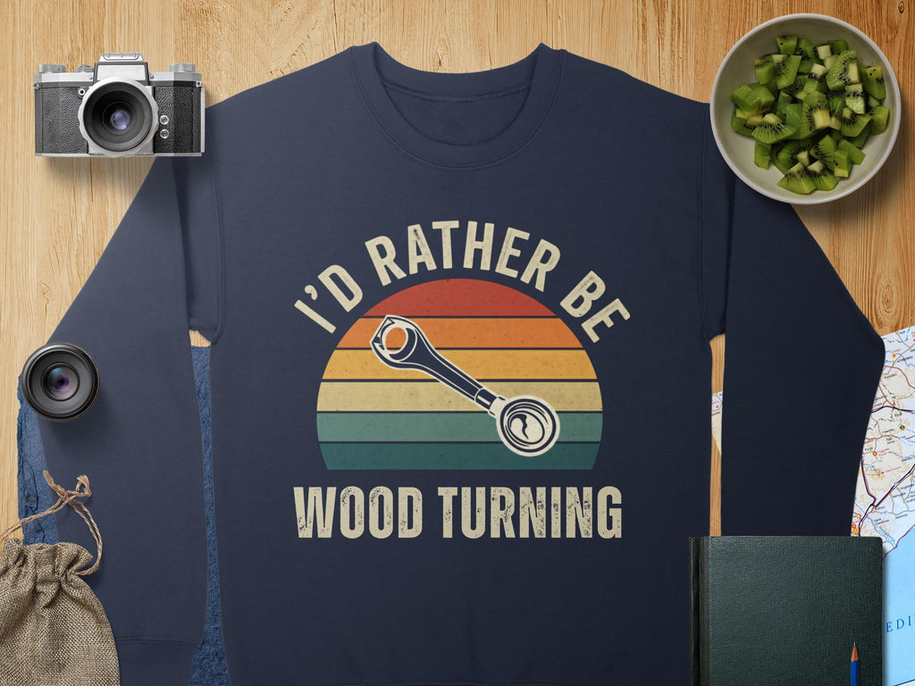I'd Rather Be Wood Turning Sweatshirt, Woodworking Gift, Retro Wood Turning Shirt, Woodturning Lover Present, Funny Carpenter Apparel