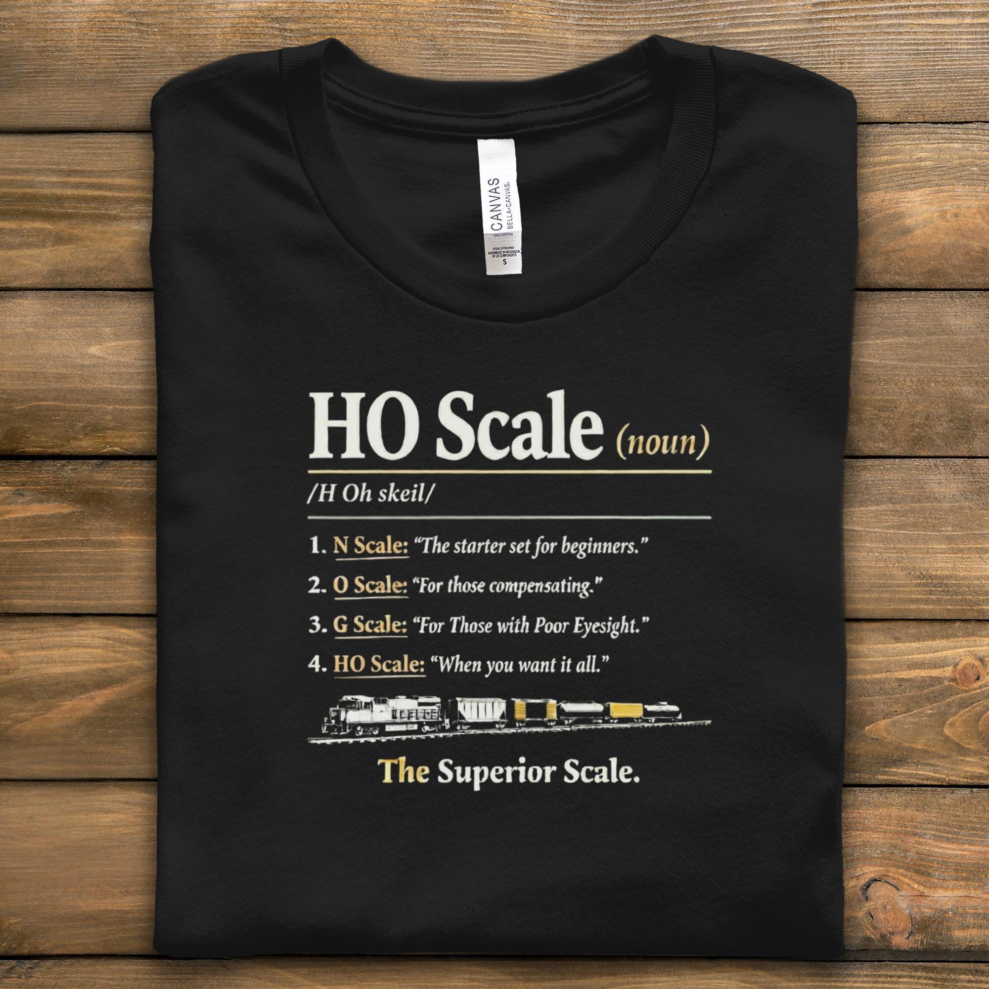 HO Scale T Shirt, Model Train Enthusiast Gift, Funny Railroad Fan Tee, Train Hobbyist Apparel, HO Scale Definition Shirt