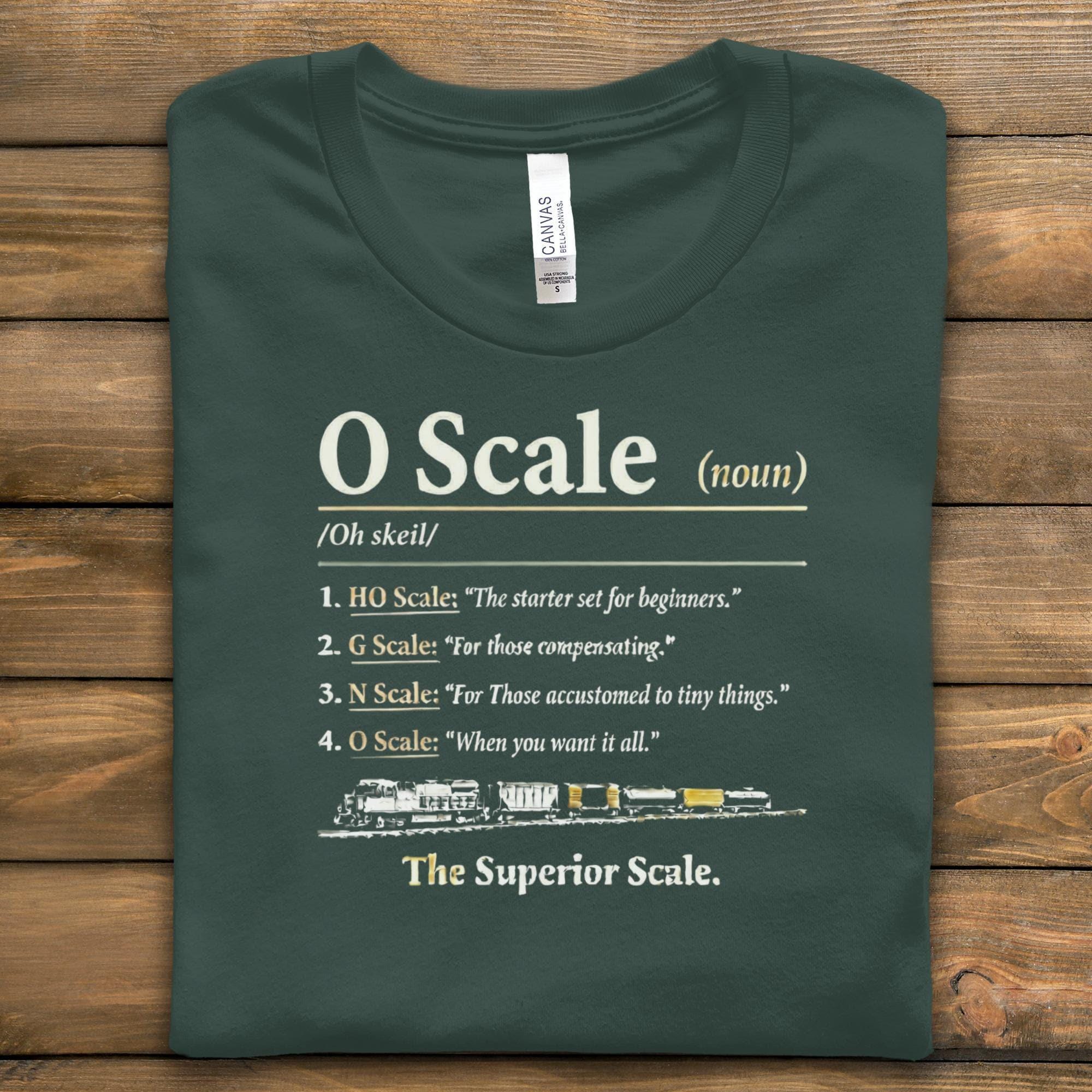 O Scale T Shirt Funny Model Train Lover Gift Railroad Hobbyist Shirt, Train Enthusiast Shirt, Model Railroad Gift Tee