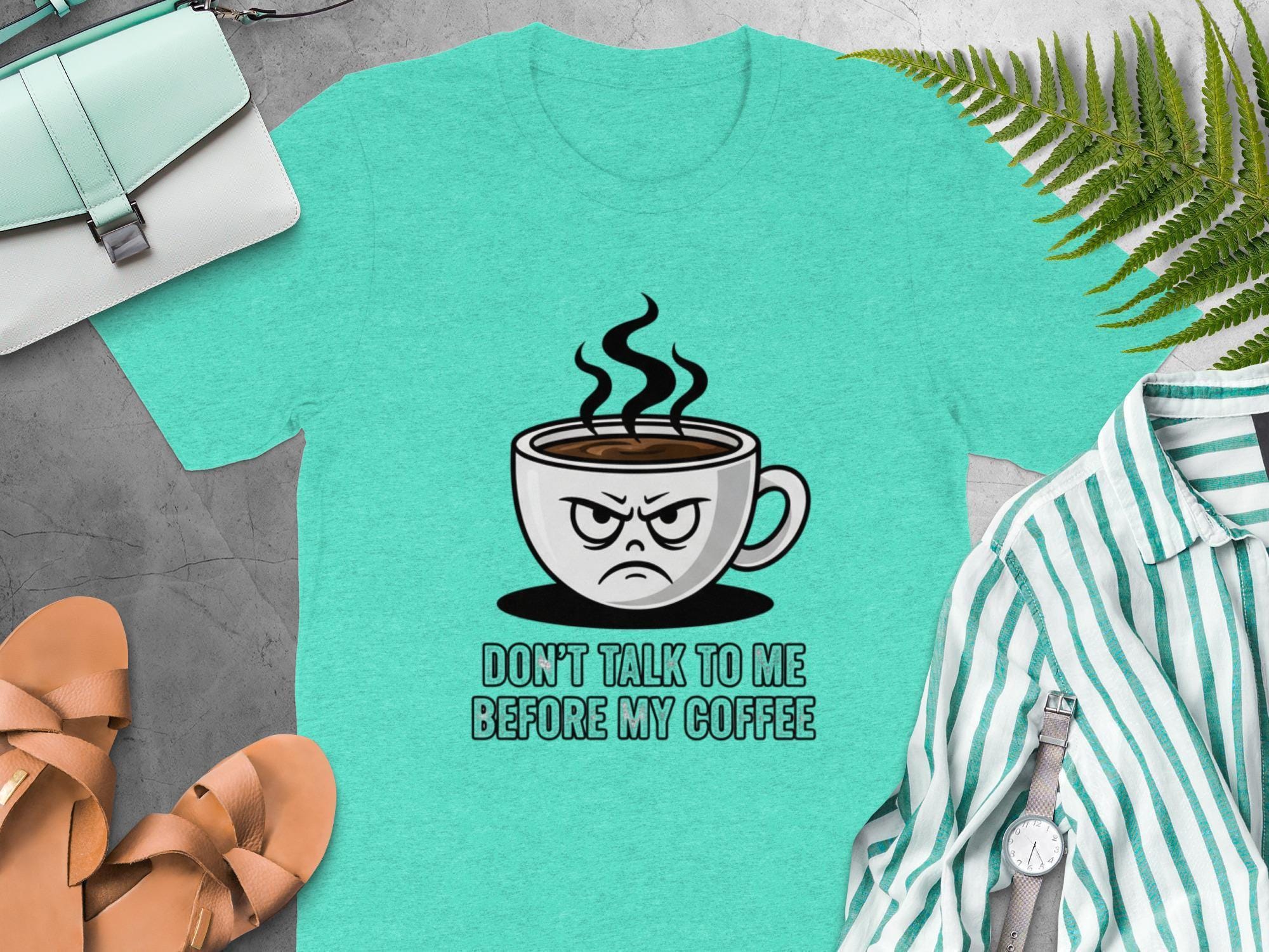Don't Talk To Me Before My Coffee T-Shirt, Funny Coffee Mug, Coffee Lover Gift, Sarcastic Shirt, Coffee Quote, Caffeine Addict Tee
