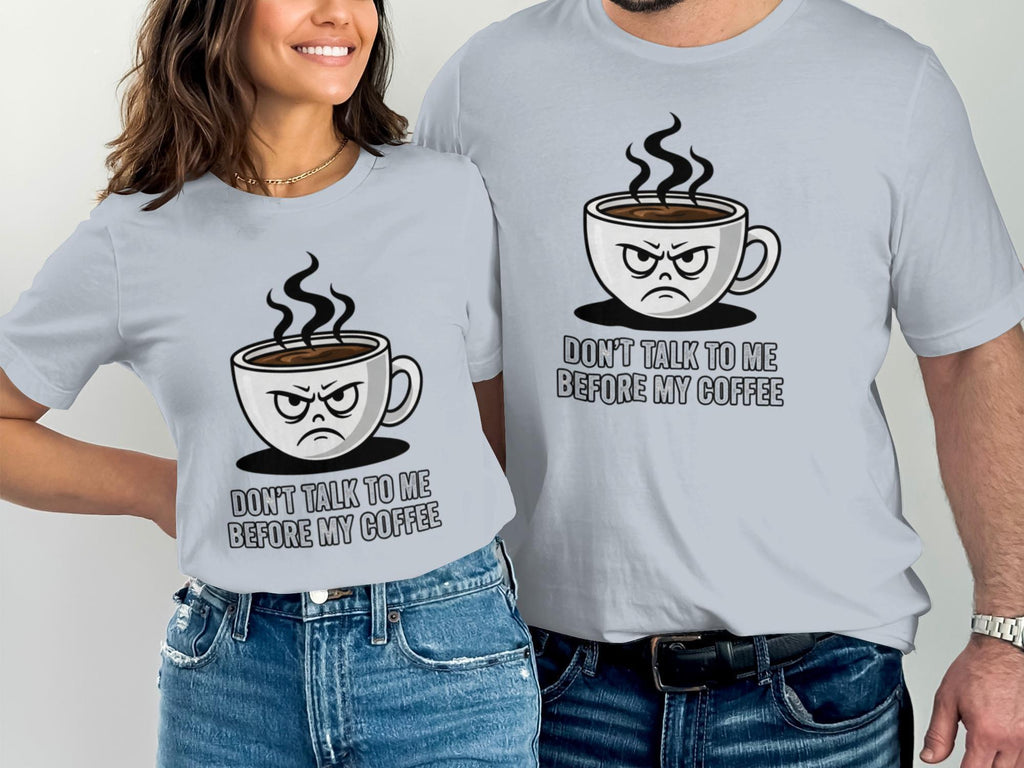 Don't Talk To Me Before My Coffee T-Shirt, Funny Coffee Mug, Coffee Lover Gift, Sarcastic Shirt, Coffee Quote, Caffeine Addict Tee