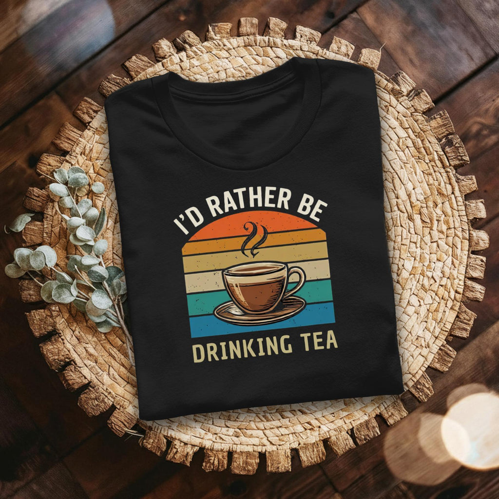 Tea Lover T-Shirt, I'd Rather Be Drinking Tea Shirt, Retro Style T Shirt, Tea Cup Design T-Shirt, Relaxing Gift Tee