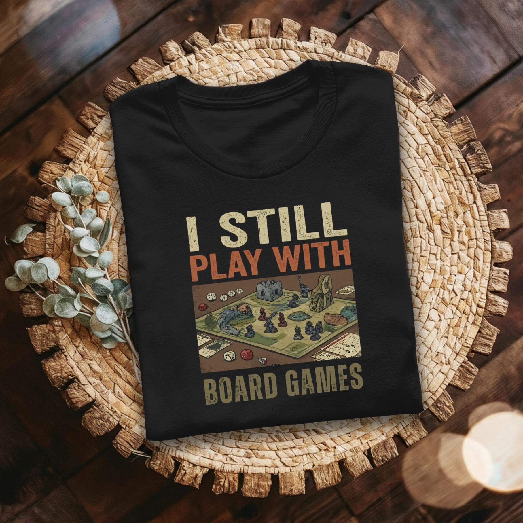 I Still Play Board Games T-Shirt, Tabletop Gaming Tee, RPG Lover Gift, Board Game Player Shirt, Dice Games Apparel