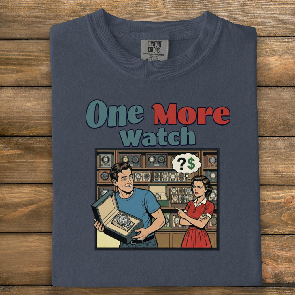 Funny Graphic T-Shirt, One More Watch Retro Design Tee, Humorous Vintage Style Shirt, Unique Gift for Watch Enthusiasts