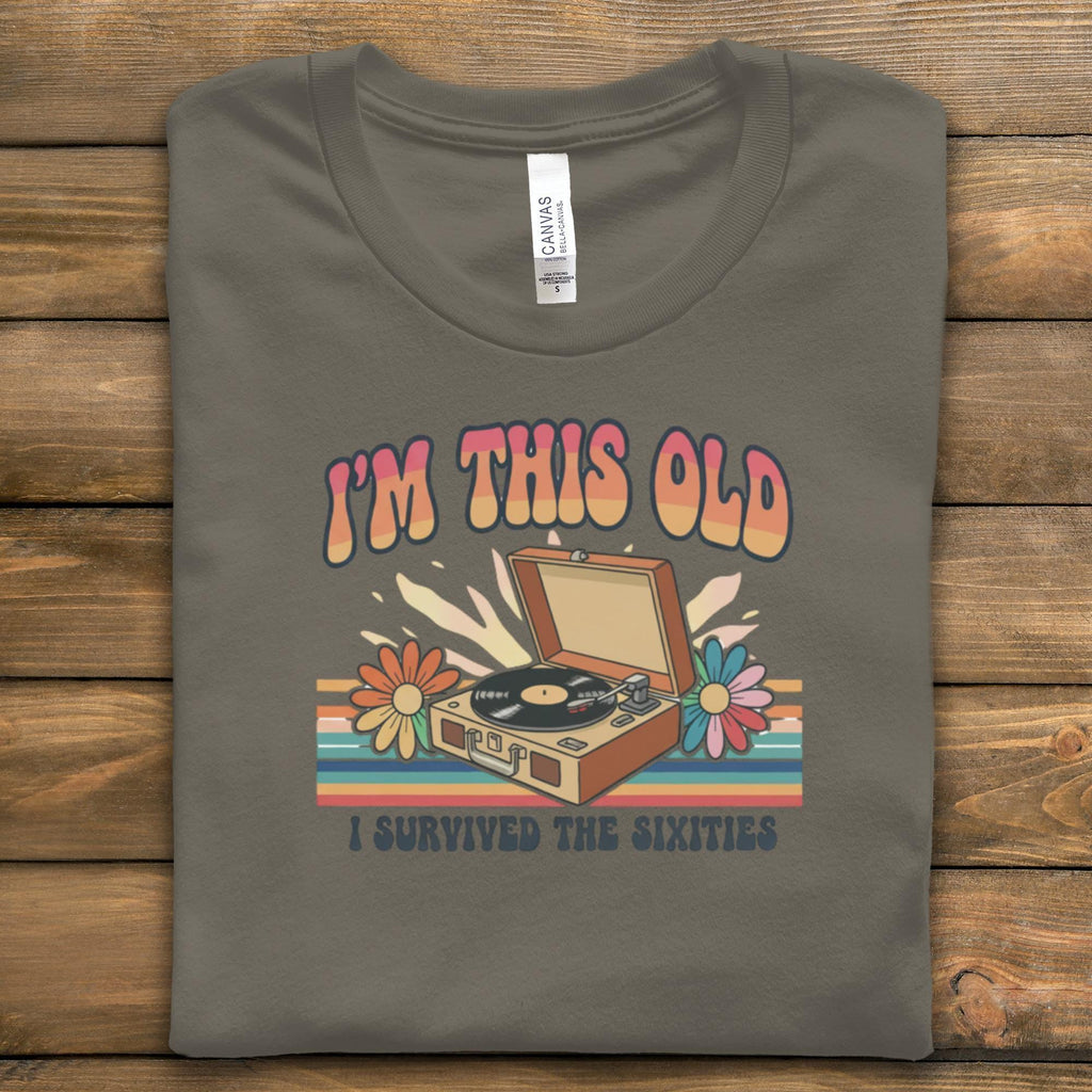 I'm This Old Sixties T-Shirt, Retro Record Player Tee, Vintage Music Lover Gift, 60s Survivor Shirt, Hippie Style, Groovy TShirt